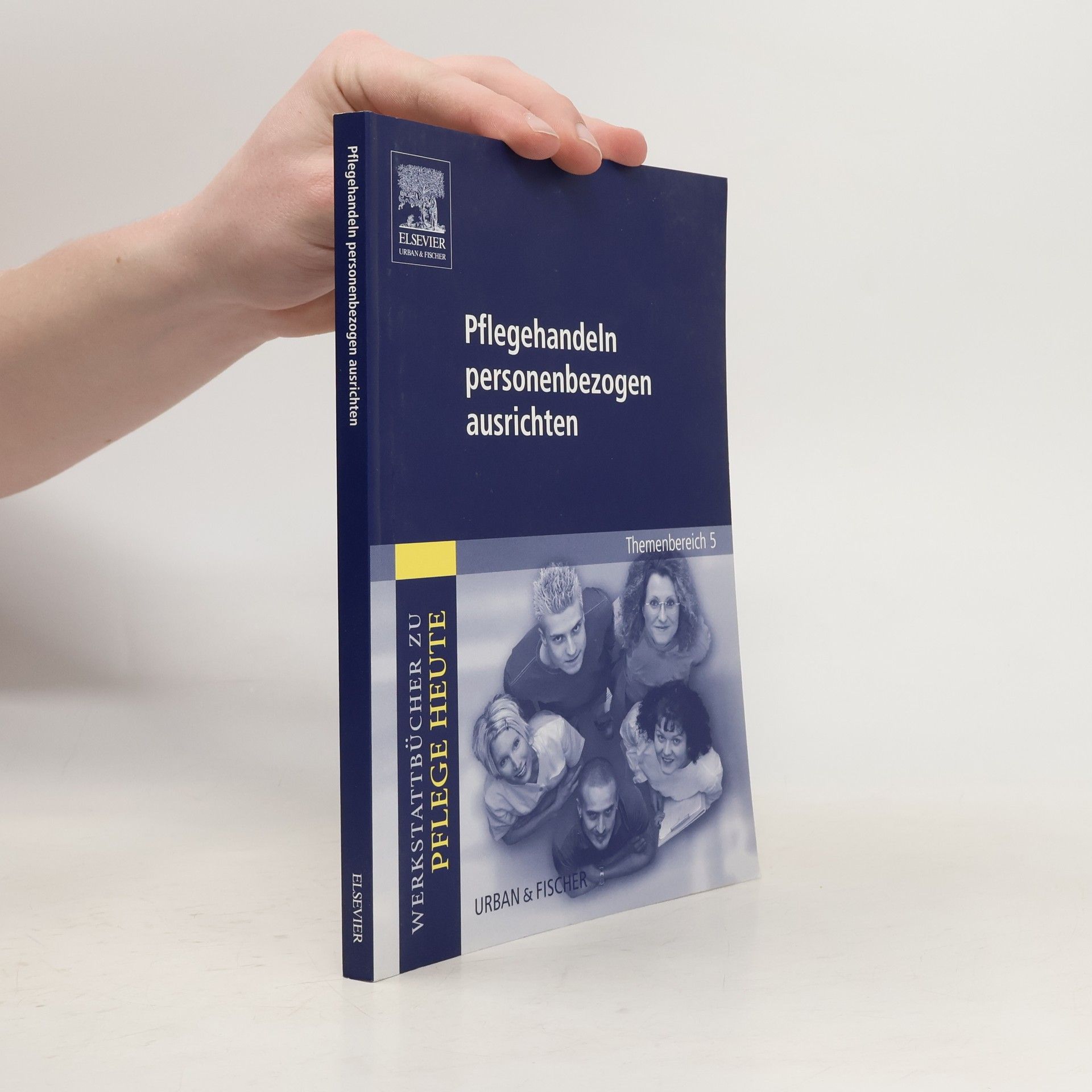 Andrea Zielke Nadkarni Werkstattbücher zu Pflege heute - 5: Pflegehandeln personenbezogen ausrichten