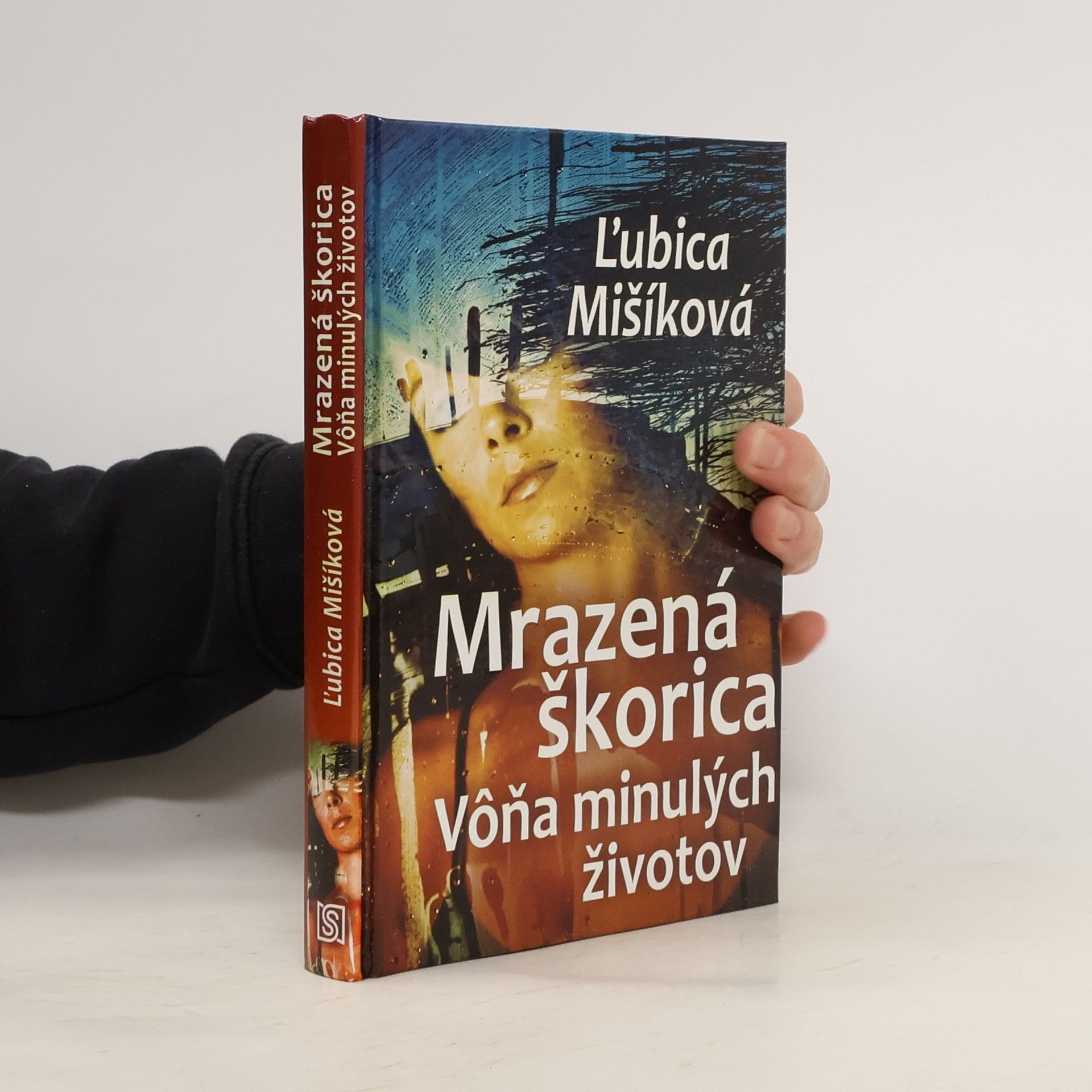 Ľubica Mišíková Mrazená škorica (Vôňa minulých životov)