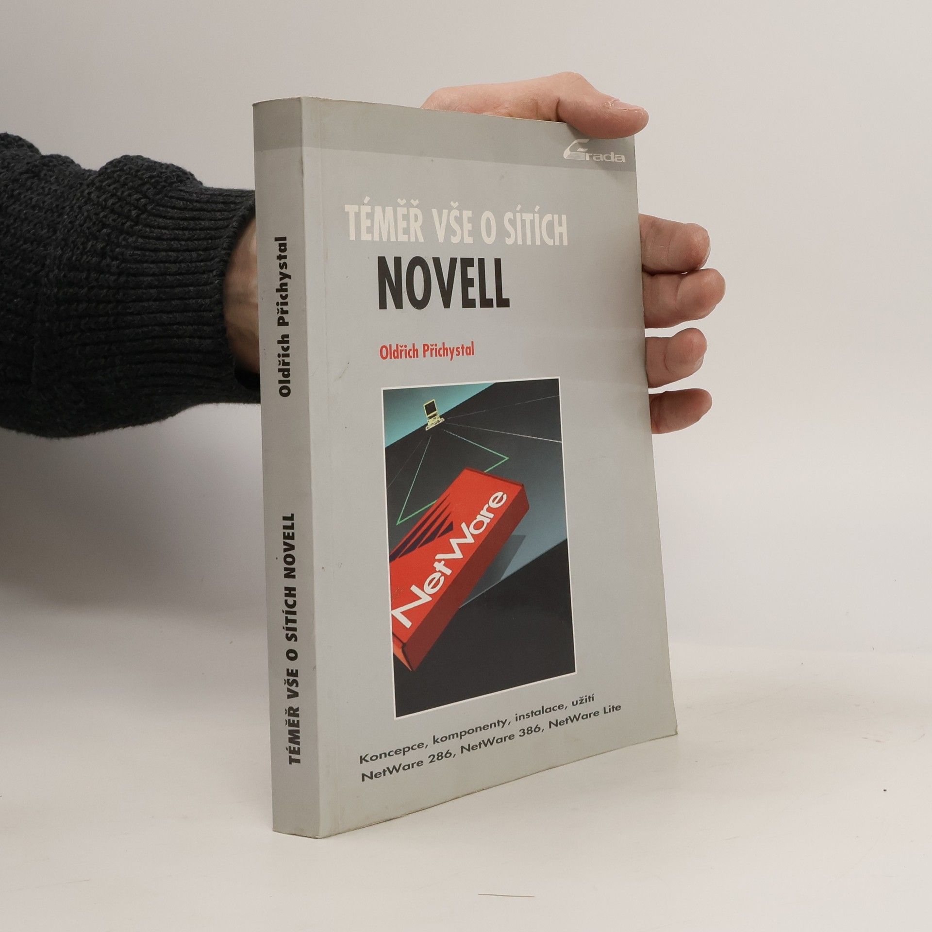 Oldřich Přichystal Téměř vše o sítích NOVELL