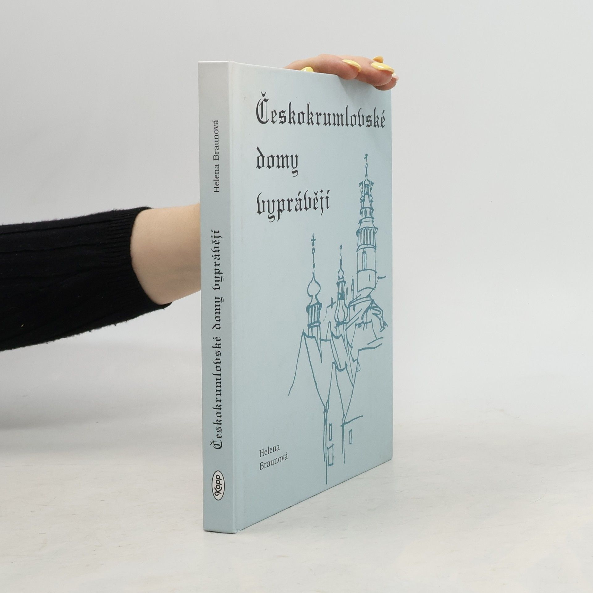 Helena Braunova Českokrumlovské domy vyprávějí