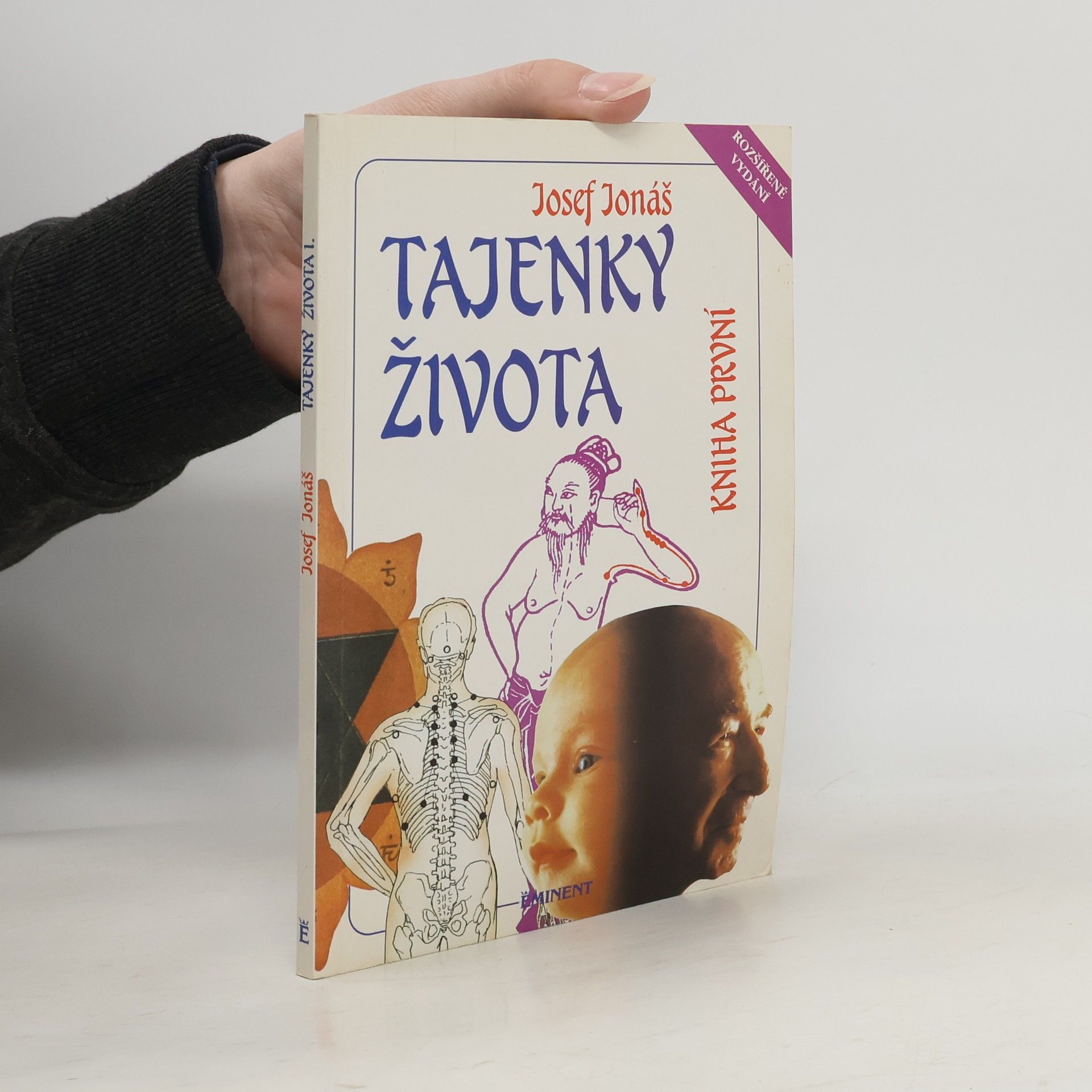 Josef Jonáš Tajenky života. Kniha první