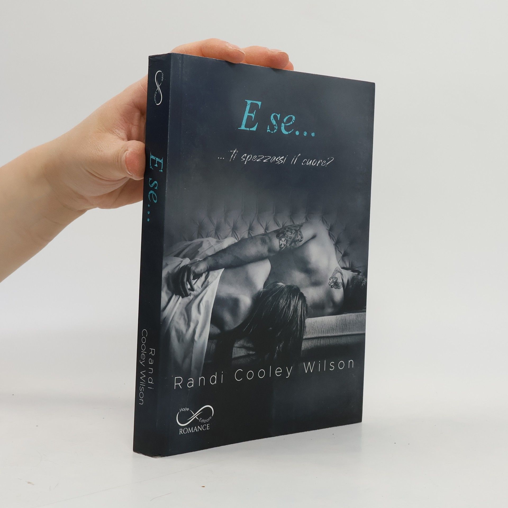 Randi Cooley Wilson E se... ...ti spezzassi il cuore?