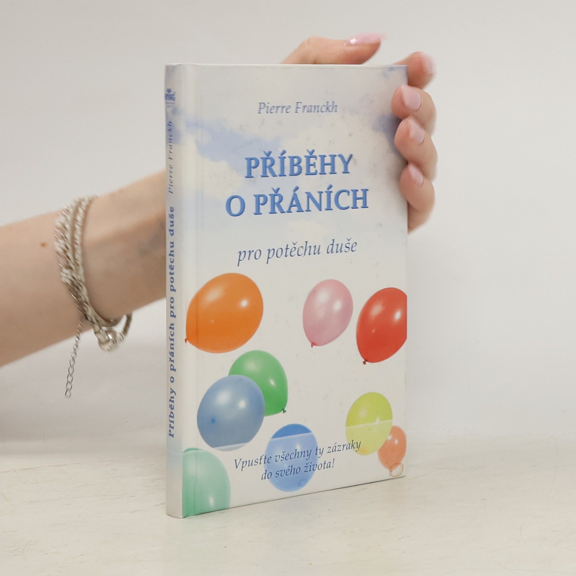 Pierre Franckh Příběhy o přáních pro potěchu duše