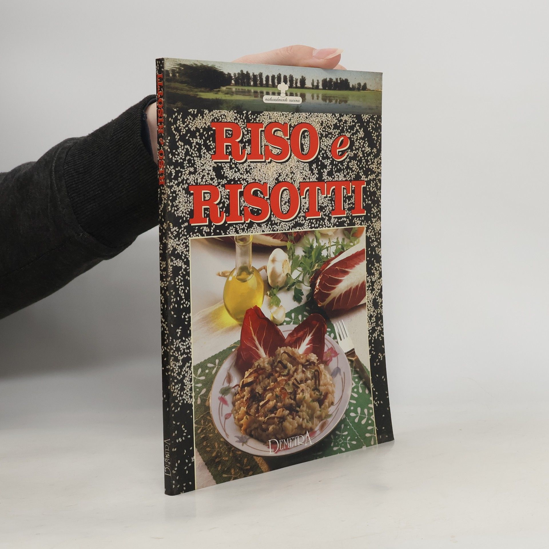 Autorenkollektiv Naturalmente cucina: Riso e risotti