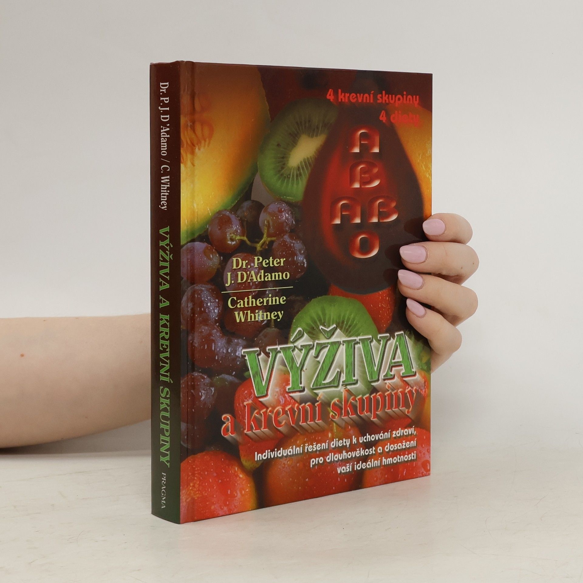 Dr. Peter J. D'Adamo Výživa a krevní skupiny