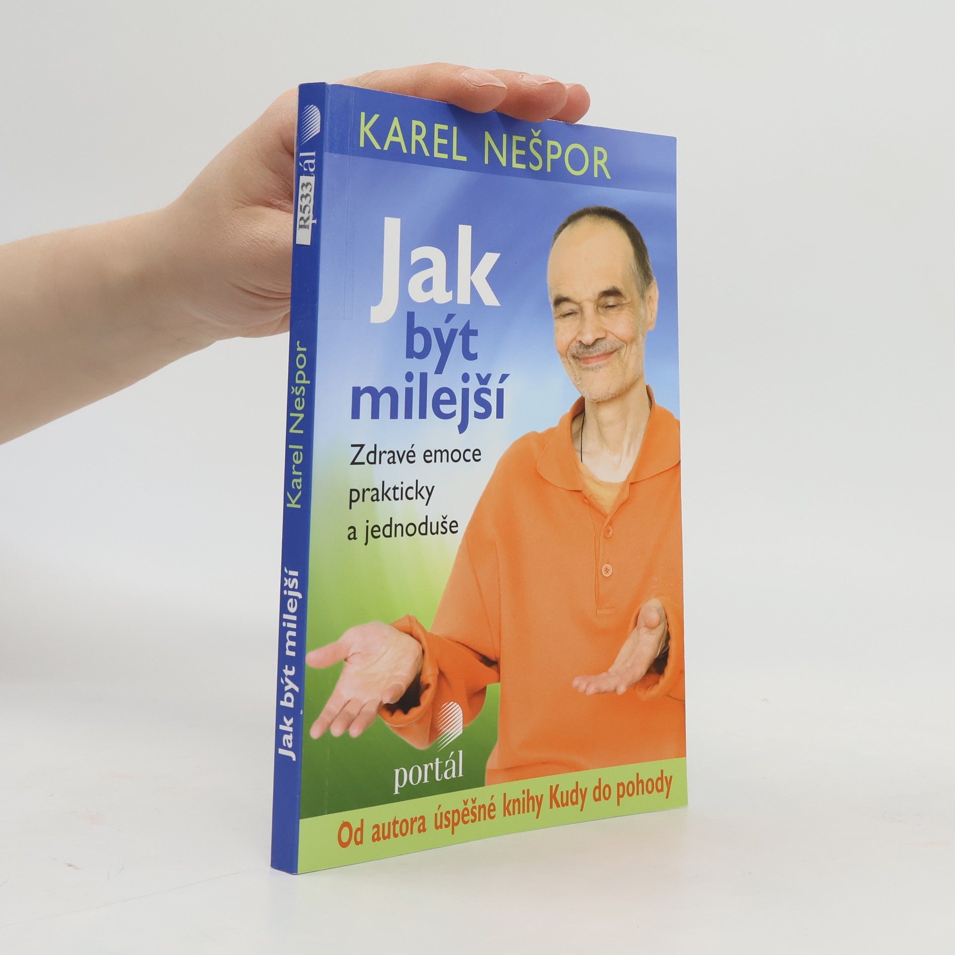 Jak být milejší : zdravé emoce prakticky a jednoduše