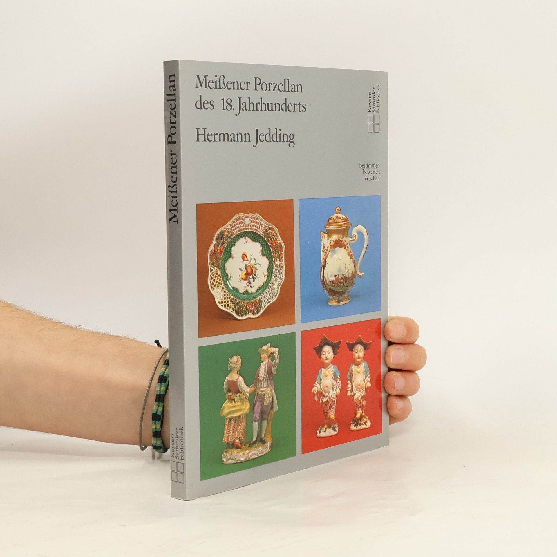 Hermann Jedding Meissener Porzellan des 18. [achtzehnten] Jahrhunderts