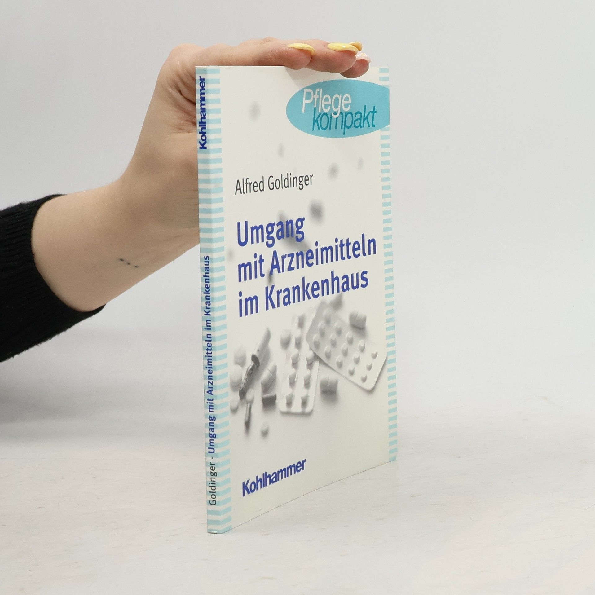 Alfred Goldinger Umgang mit Arzneimitteln im Krankenhaus