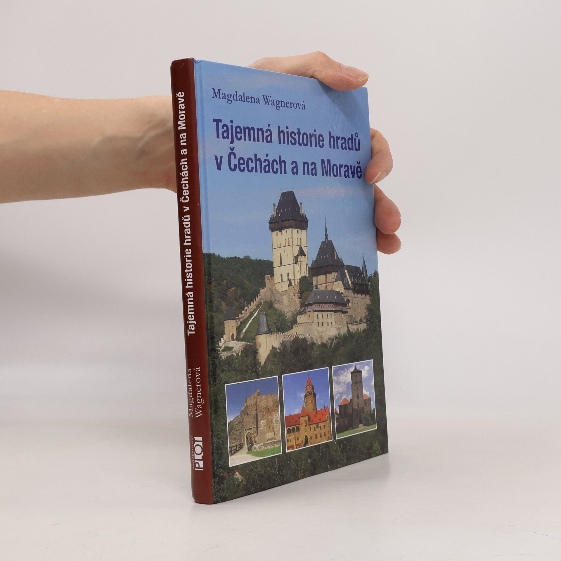 Magdalena Wagnerová Tajemná historie hradů v Čechách a na Moravě