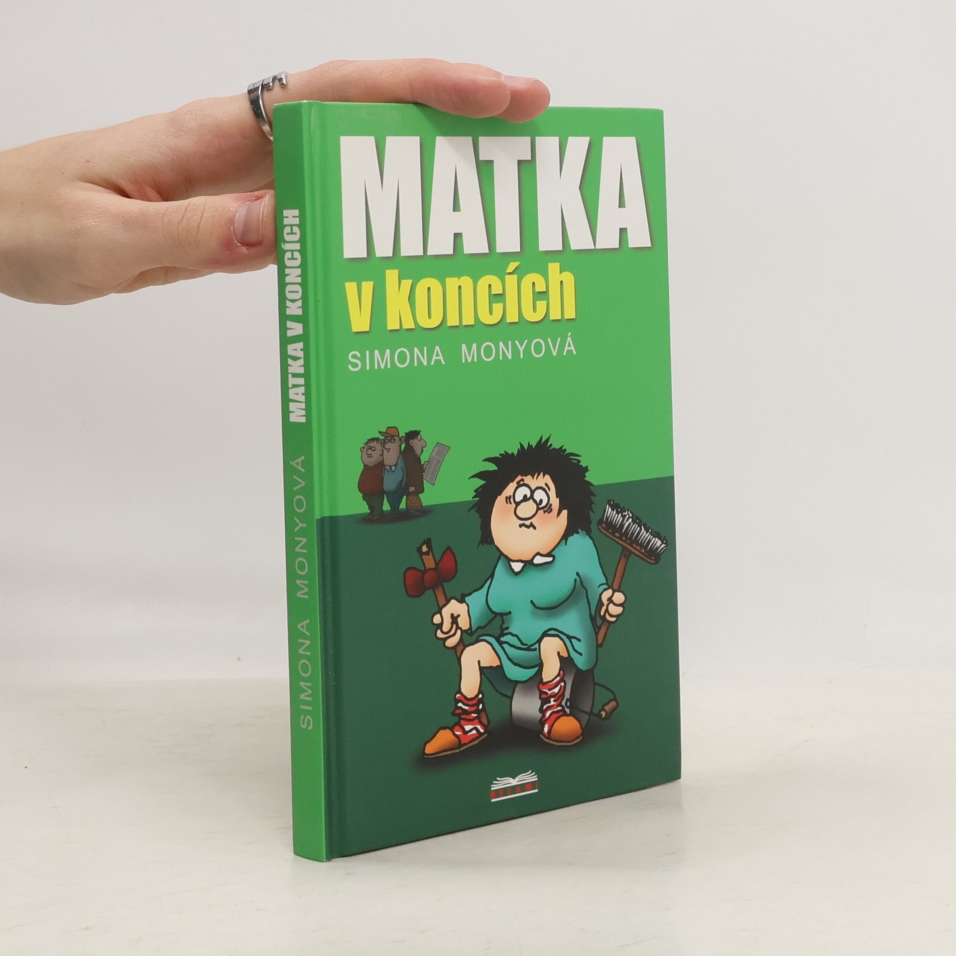 Simona Monyová Matka v koncích