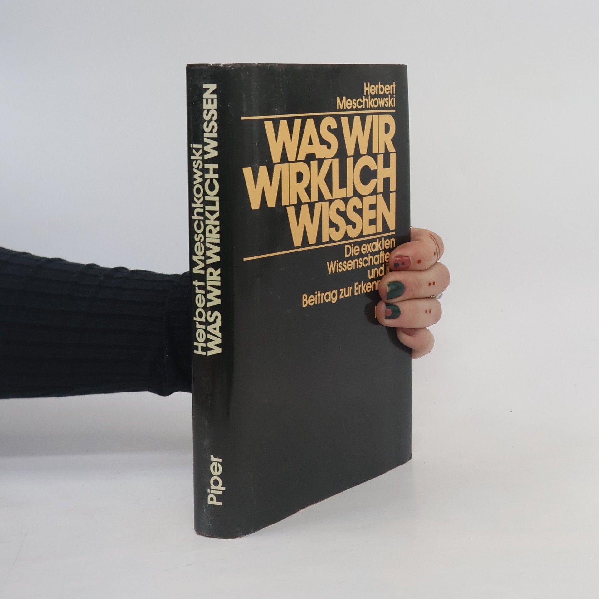 Herbert Meschkowski Was wir wirklich wissen