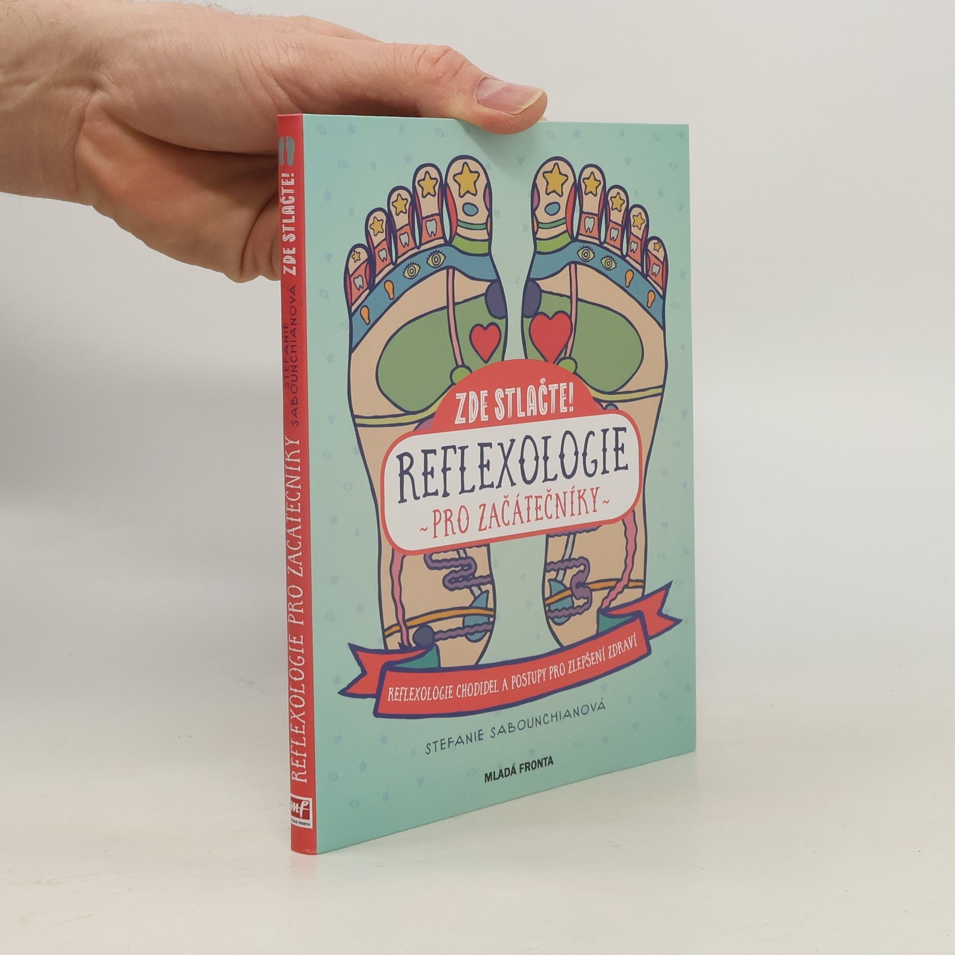 Stefanie Sabounchian Zde stlačte! Reflexologie pro začátečníky