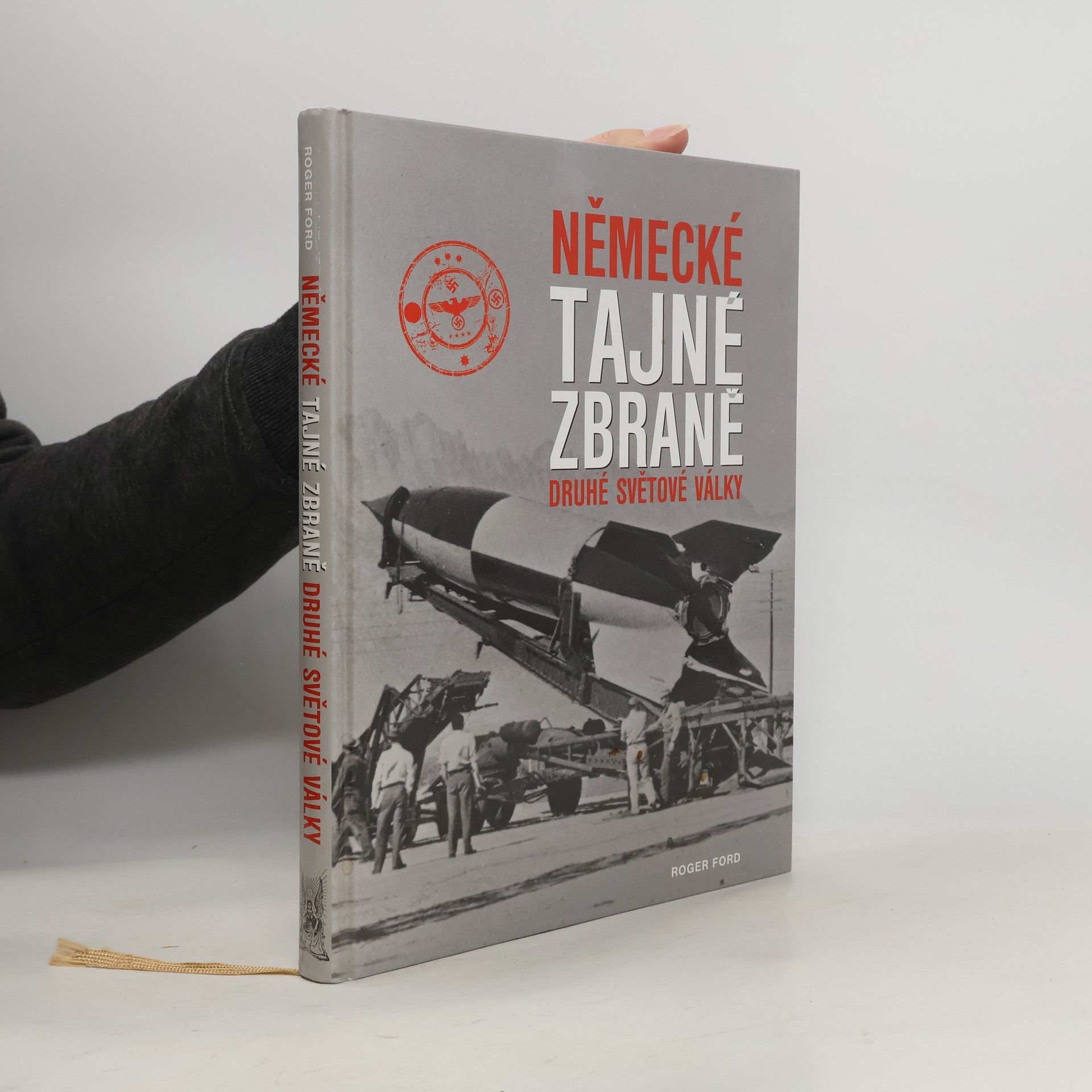 Roger Ford Německé tajné zbraně druhé světové války