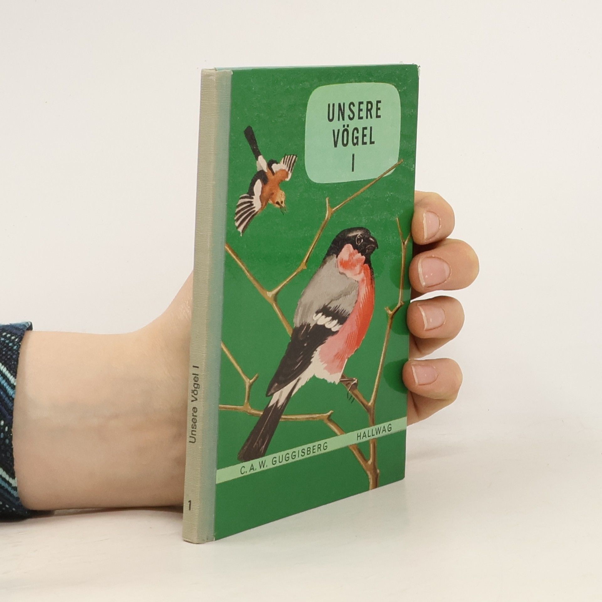 C. A. W. Guggisberg Unsere Vögel I.