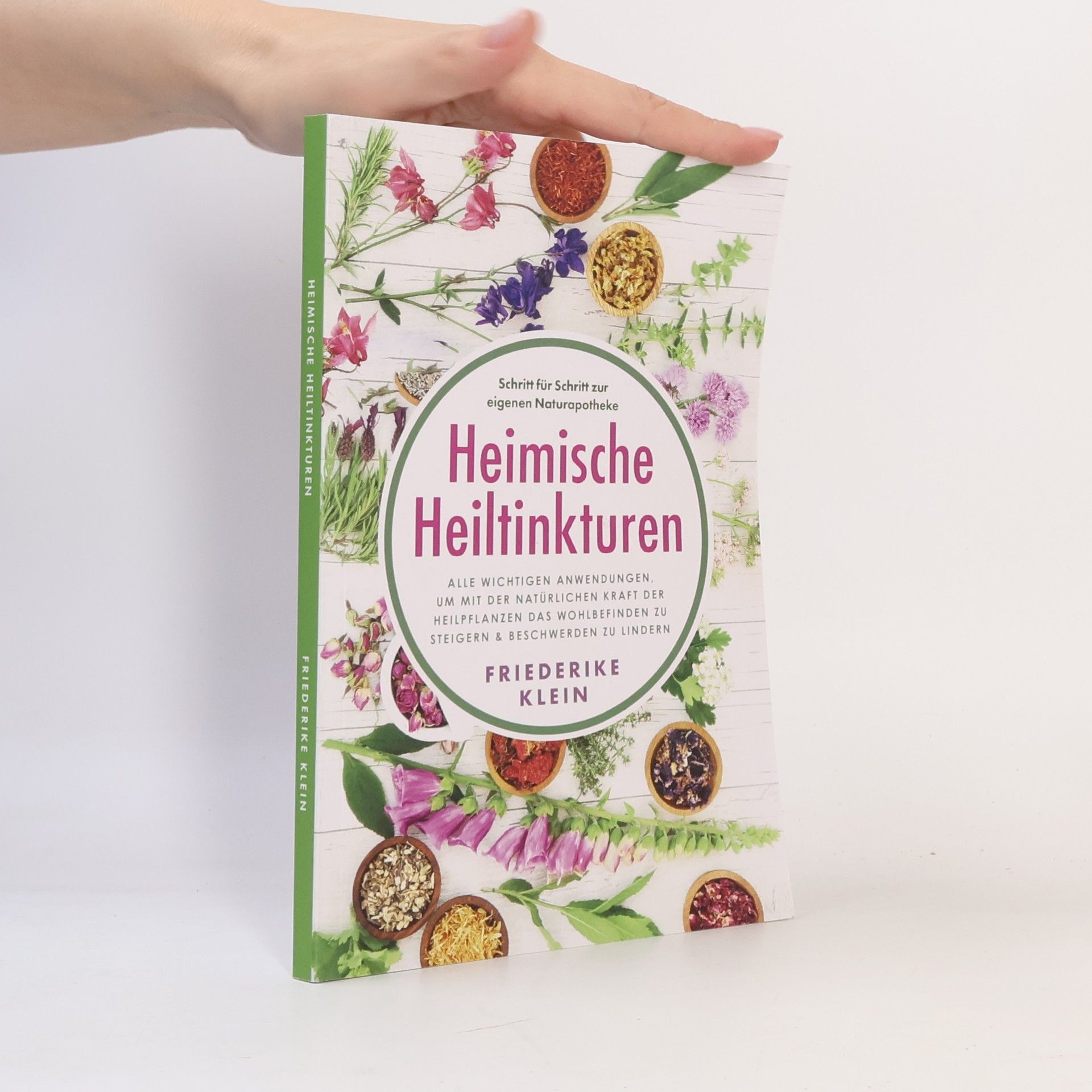 Friederike Klein Heimische Heiltinkturen