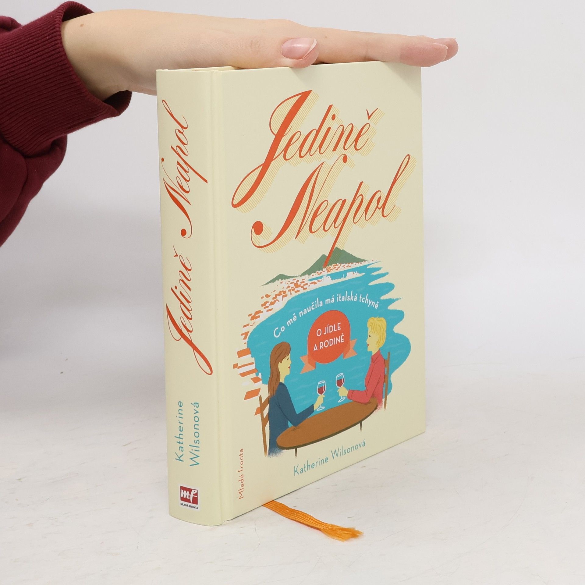 Katherine Wilson Jedině Neapol. Co mě naučila má italská tchyně o jídle a rodině