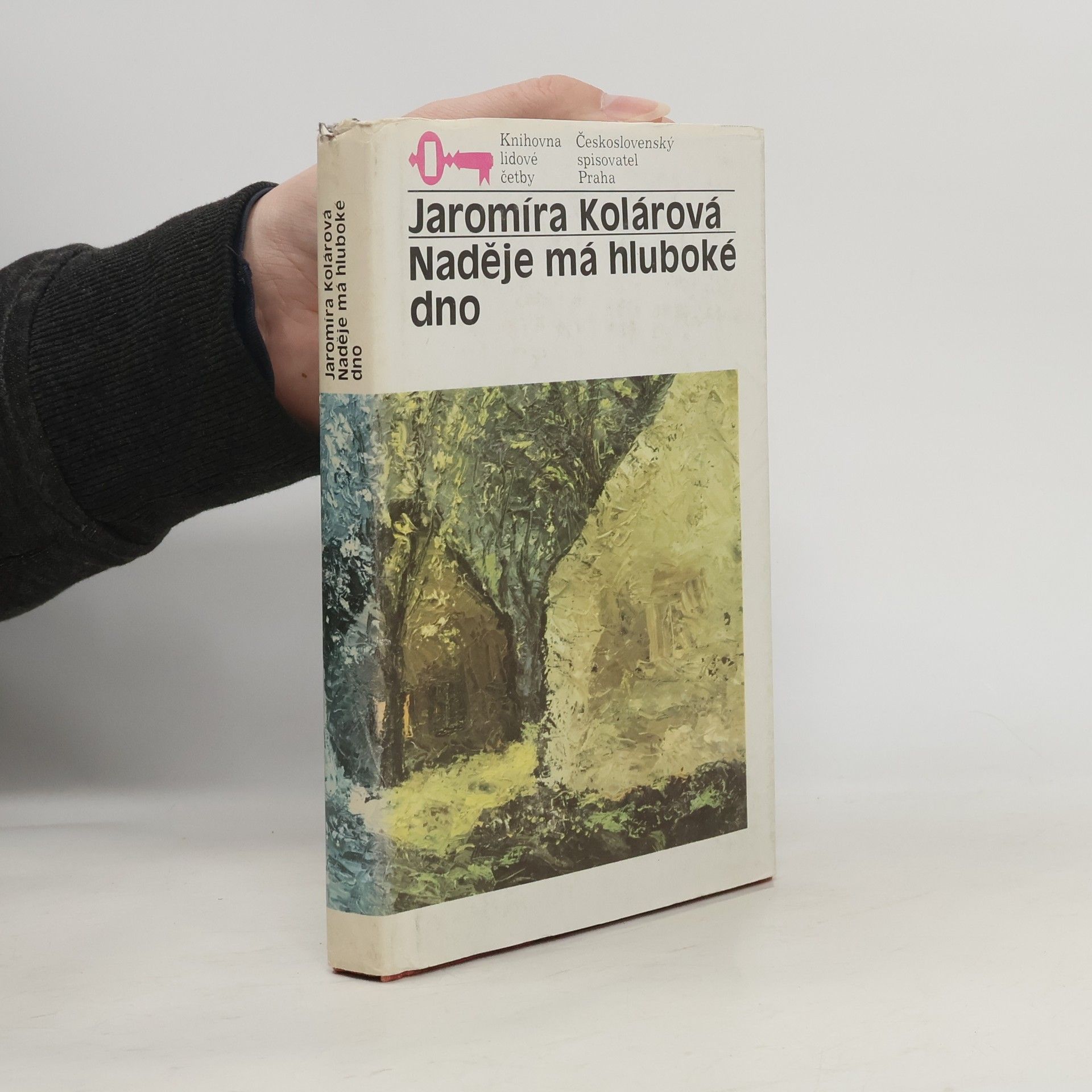 Jaromíra Kolárová Naděje má hluboké dno