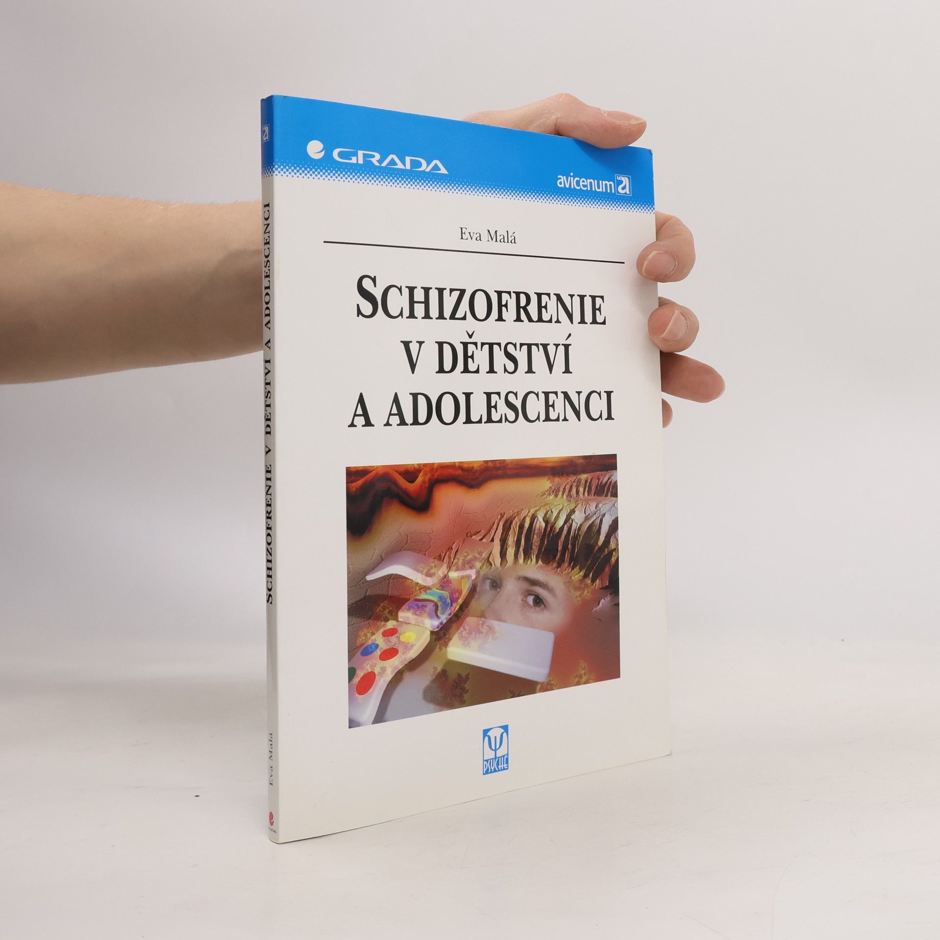 Eva Malá Schizofrenie v dětství a adolescenci