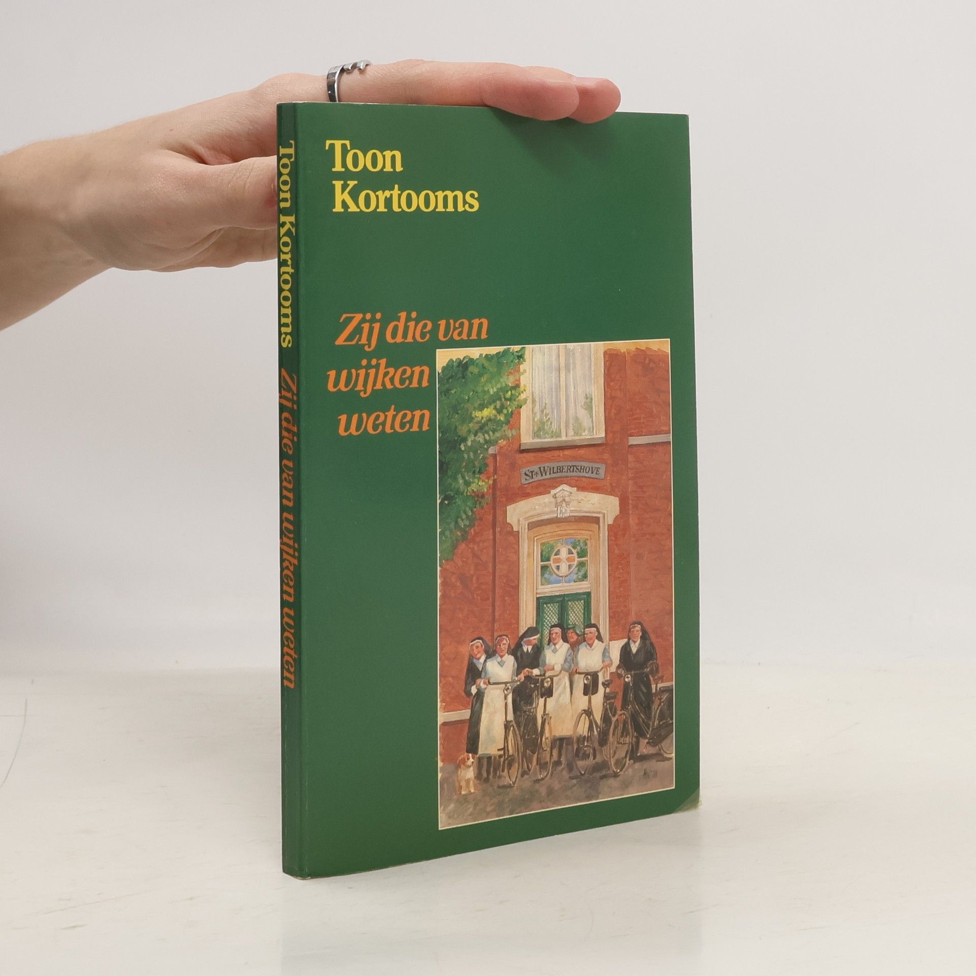 Antonius Johannes Kortooms Zij die van wijken weten