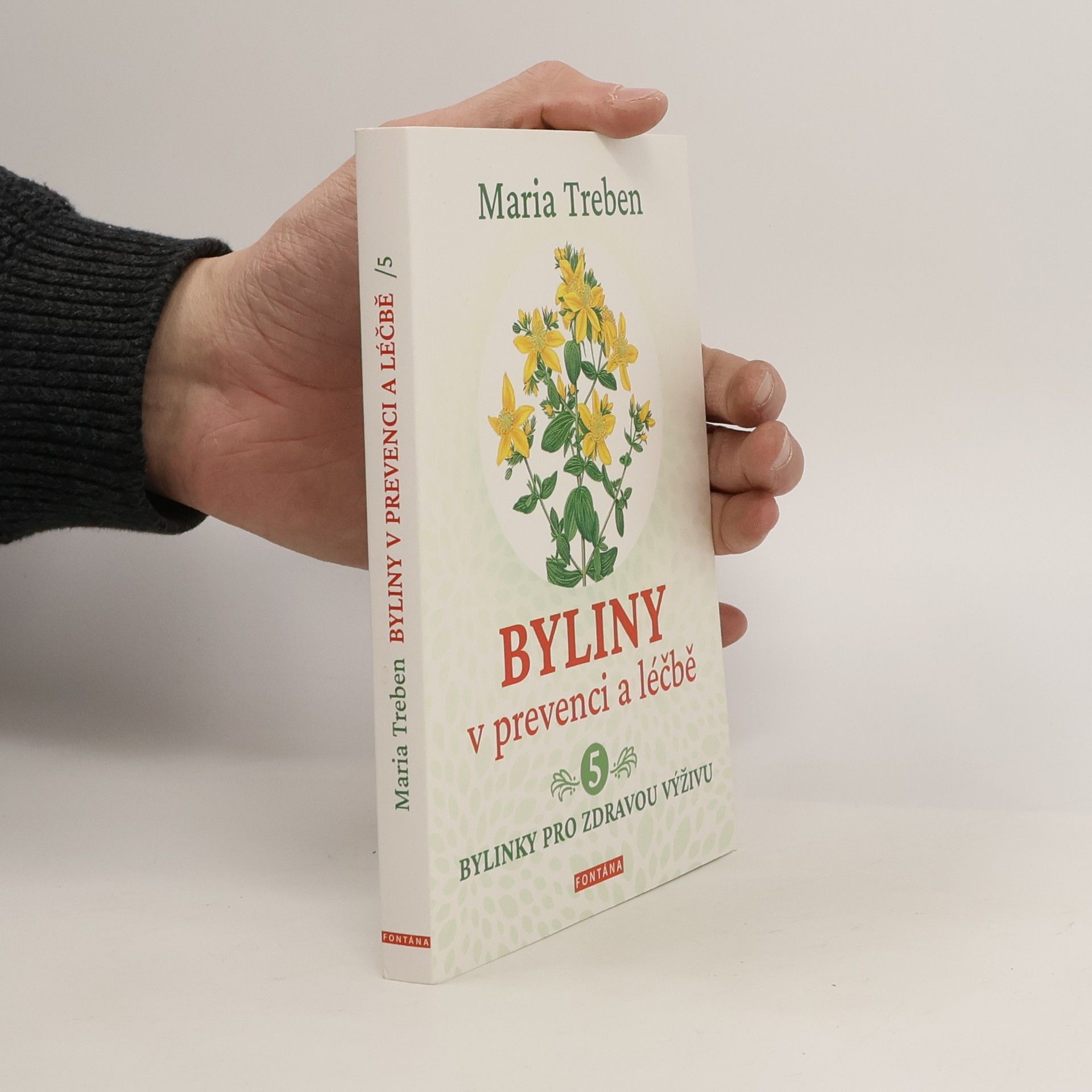 Maria Treben Byliny v prevenci a léčbě 5 - Bylinky pro zdraví výživu