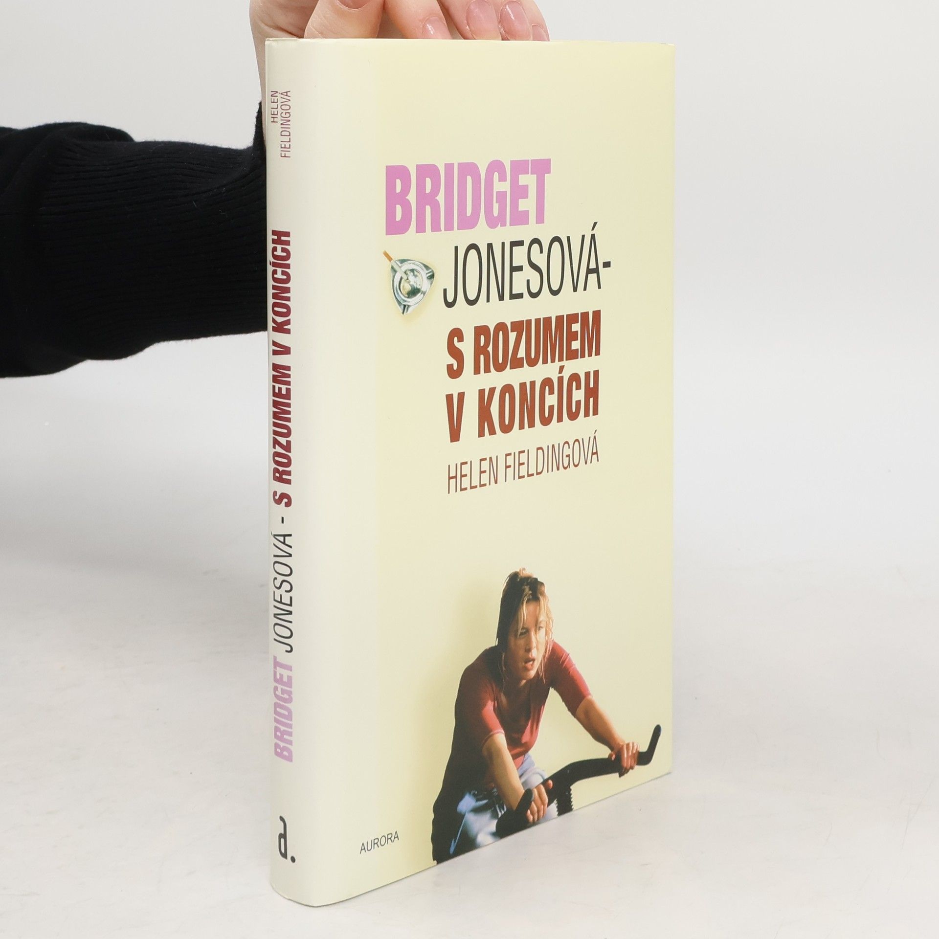 Helen Fielding Bridget Jonesová. S rozumem v koncích