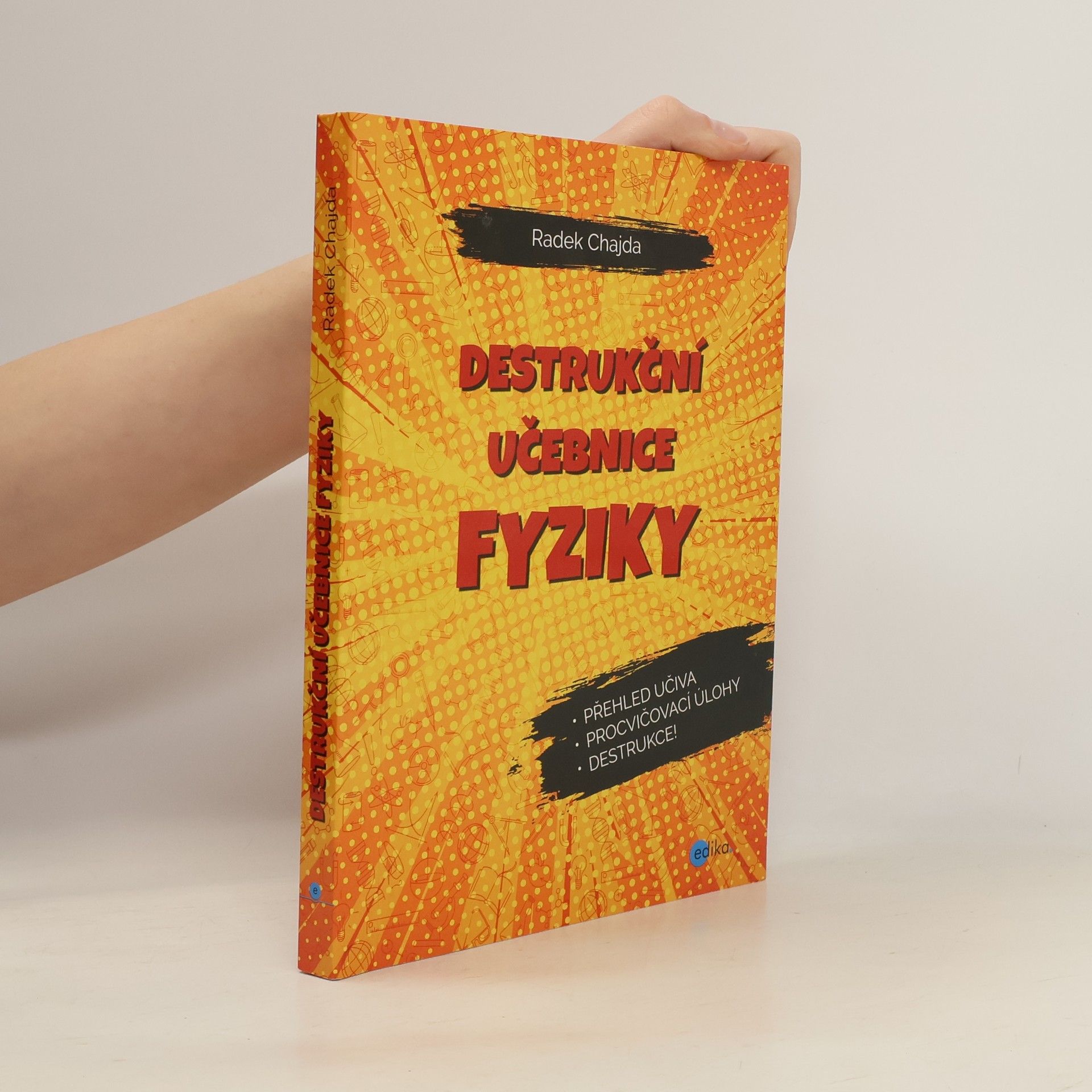Radek Chajda Destrukční učebnice fyziky
