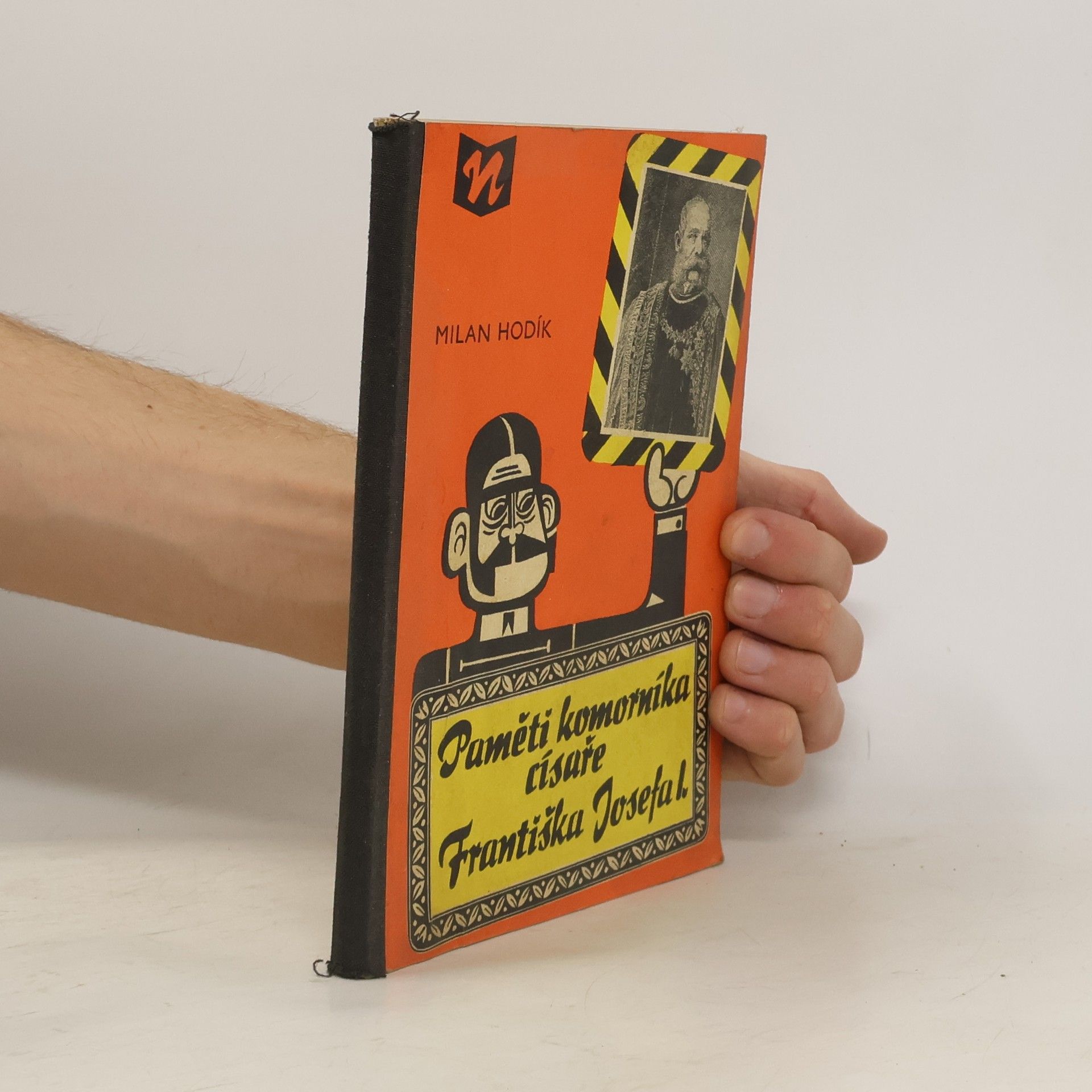 Milan Hodík Paměti komorníka císaře Františka Josefa I.