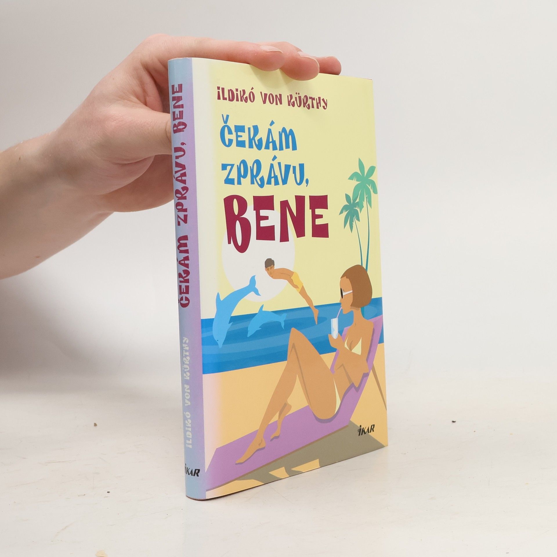 Ildikó von Kürthy Čekám zprávu, Bene