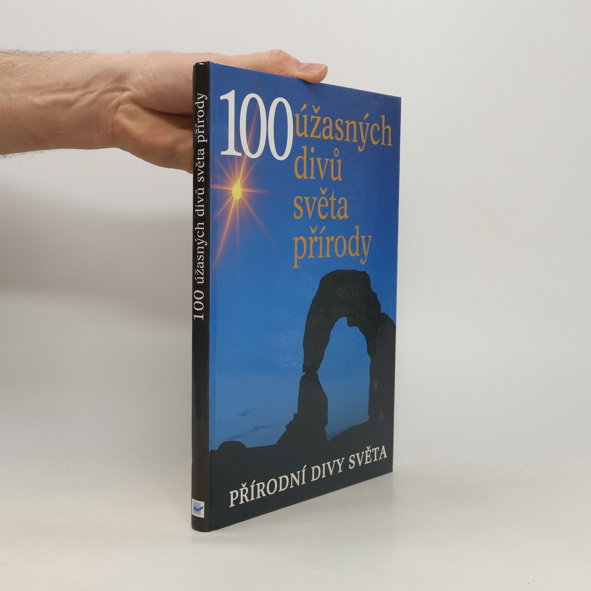 John Baxter 100 úžasných divů světa přírody. Přírodní divy světa