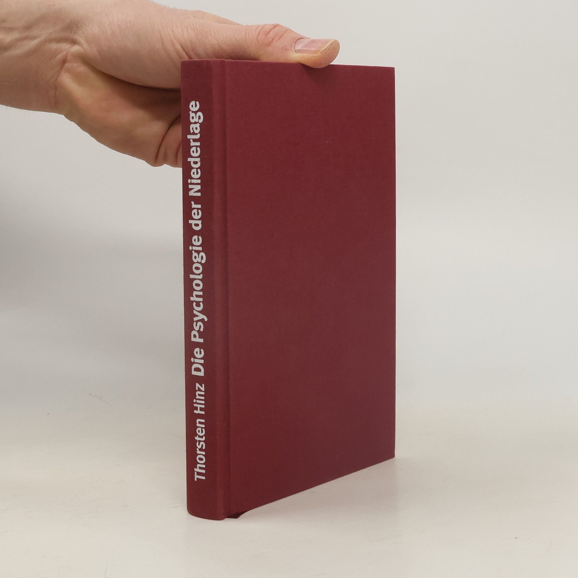 Thorsten Hinz Die Psychologie der Niederlage