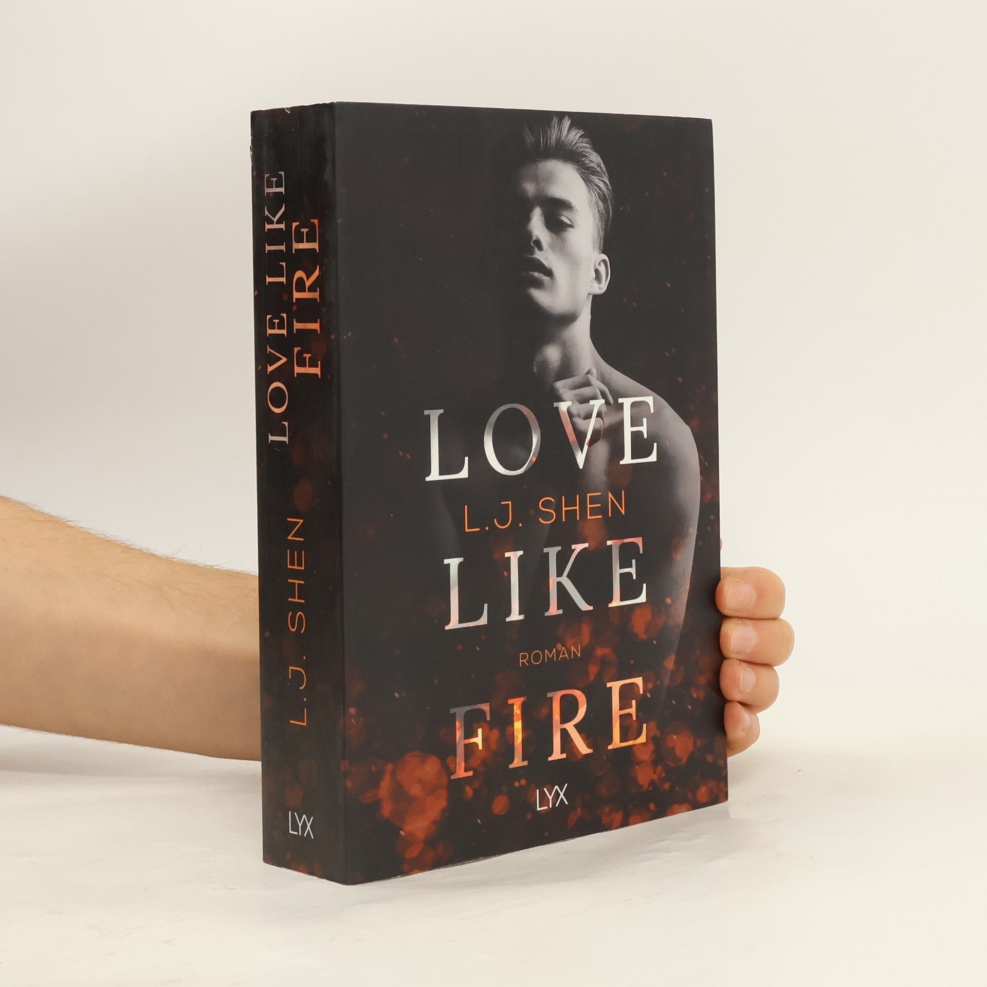 L. J.  Shen Love Like Fire