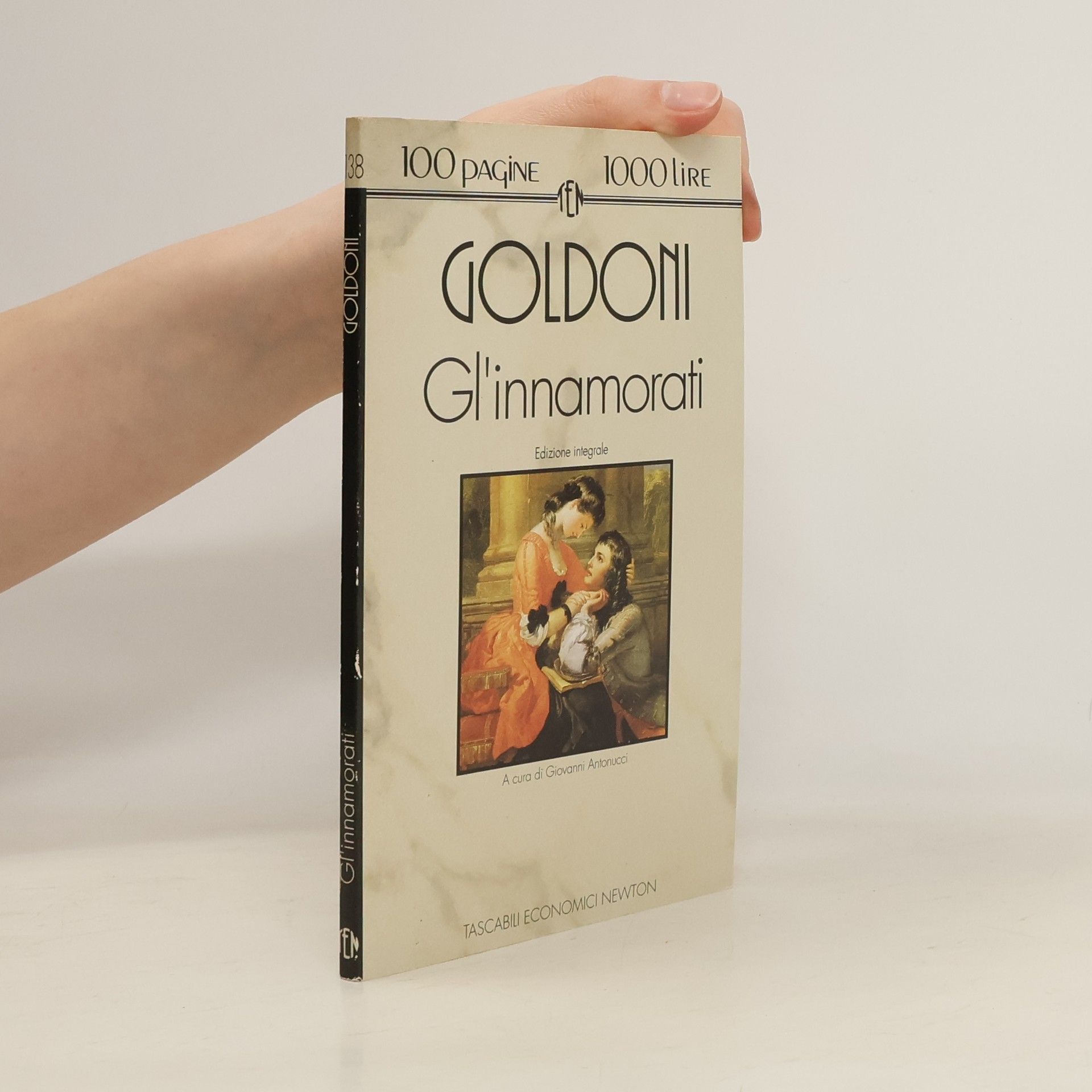 Carlo Goldoni Tascabili economici Newton - 38: Gl'innamorati: Edizione integrale