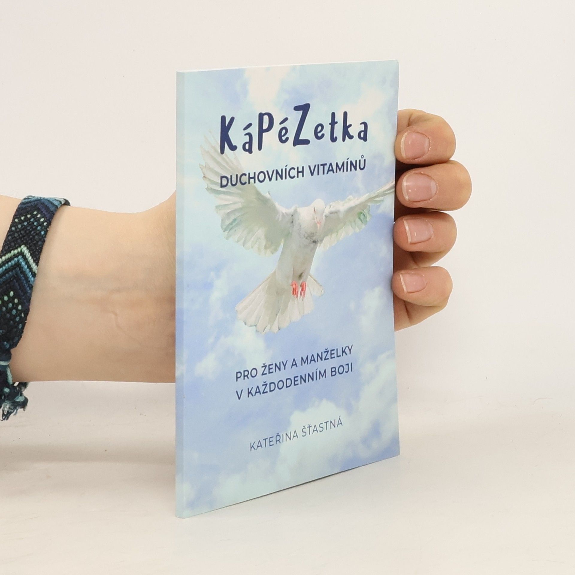Kateřina Šťastná KáPéZetka duchovních vitamínů - pro ženy a manželky v každodenním boji
