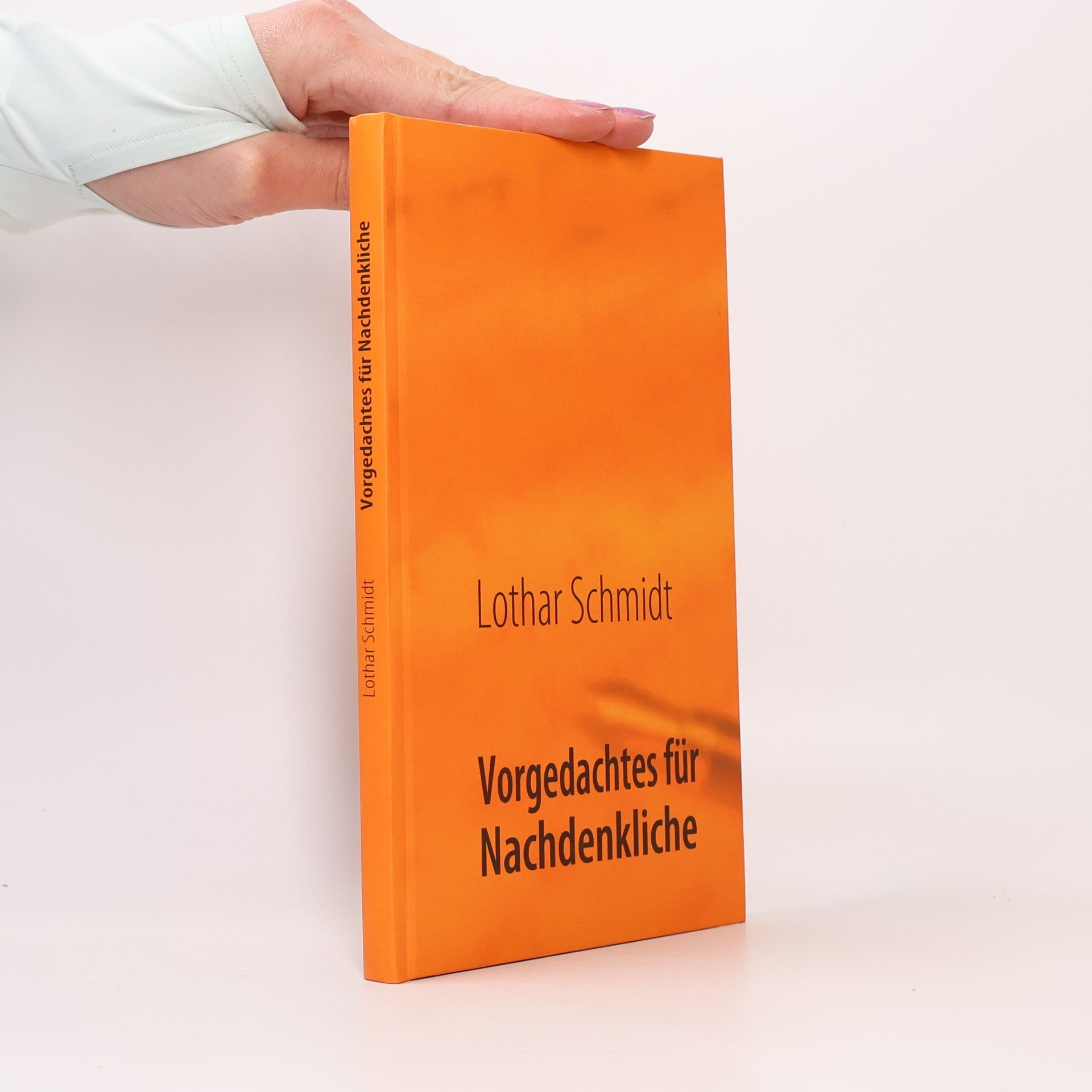 Lothar Schmidt Vorgedachtes für Nachdenkliche