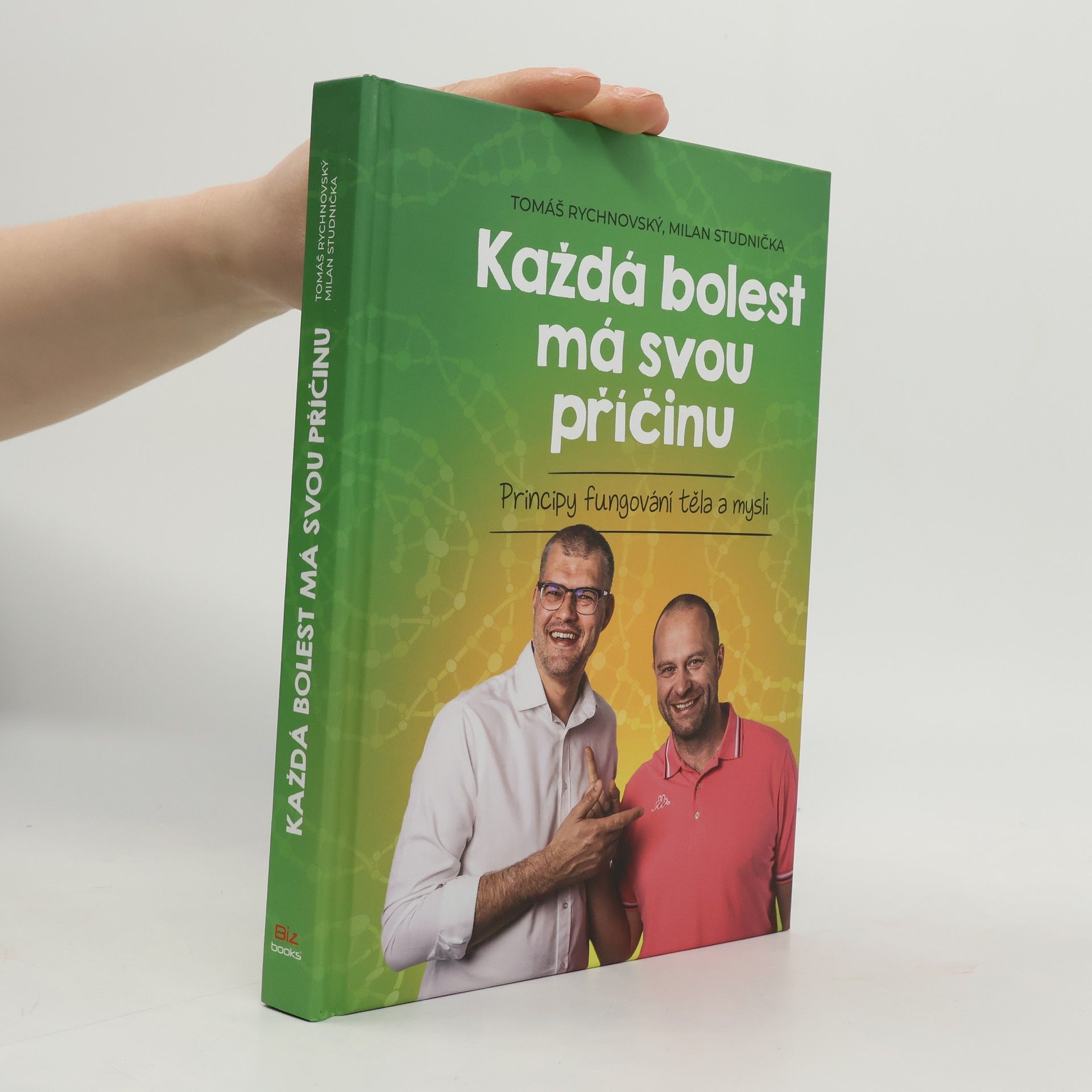 Milan Studnička Každá bolest má svou příčinu: Principy fungování těla a mysli