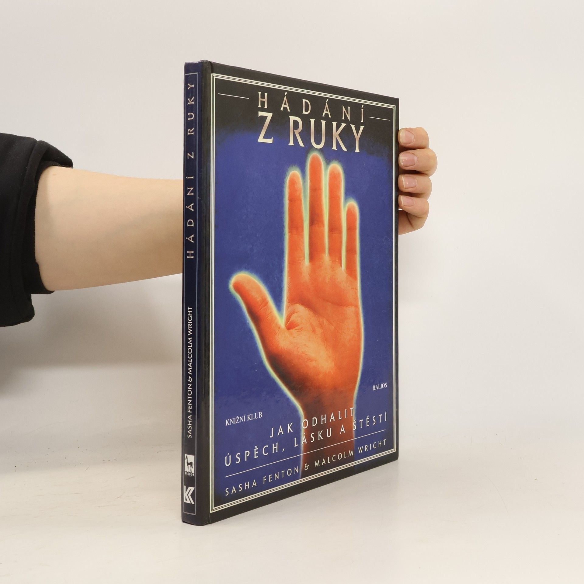 Sasha Fenton Hádání z ruky: Jak odhalit úspěch, lásku a štěstí