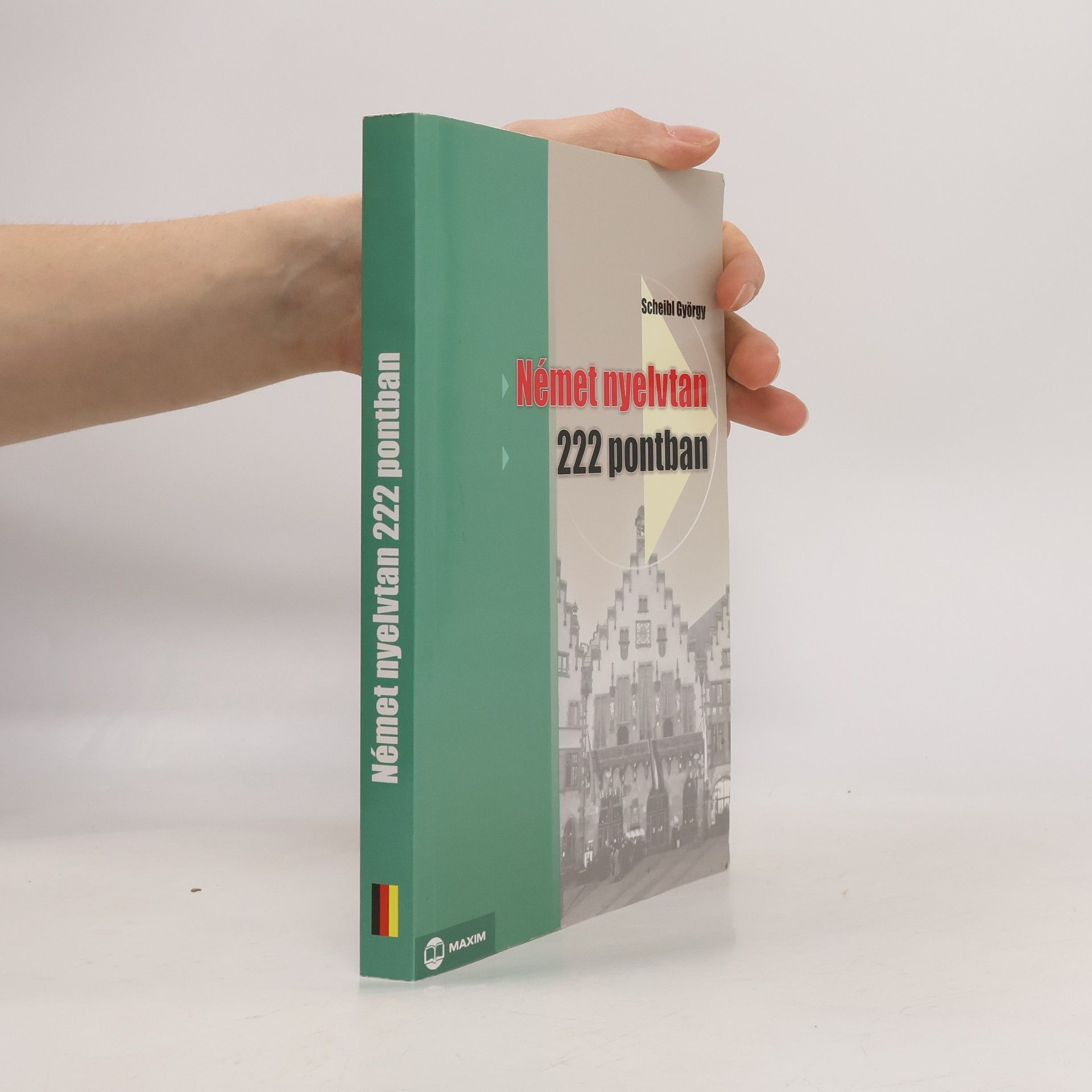 György Scheibl Német nyelvtan 222 pontban