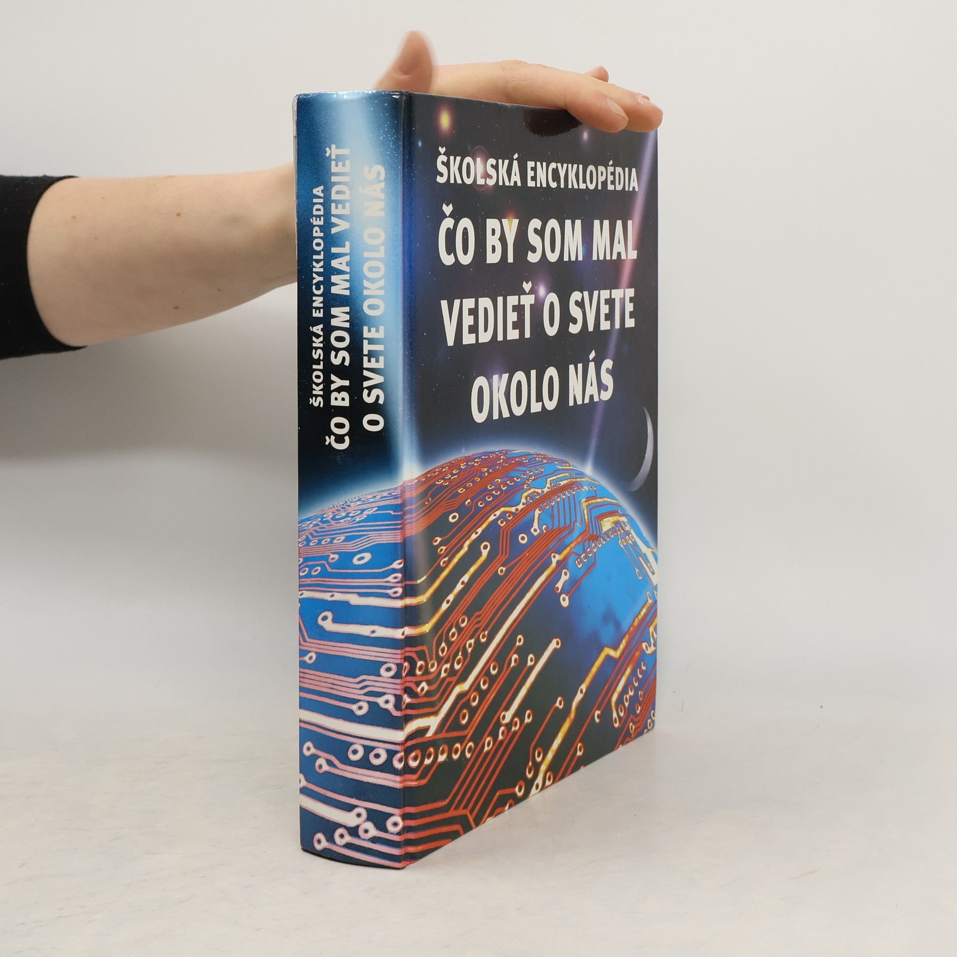 Kirsteen Rogers Školská encyklopédia - Čo by som mal vedieť o svete okolo nás