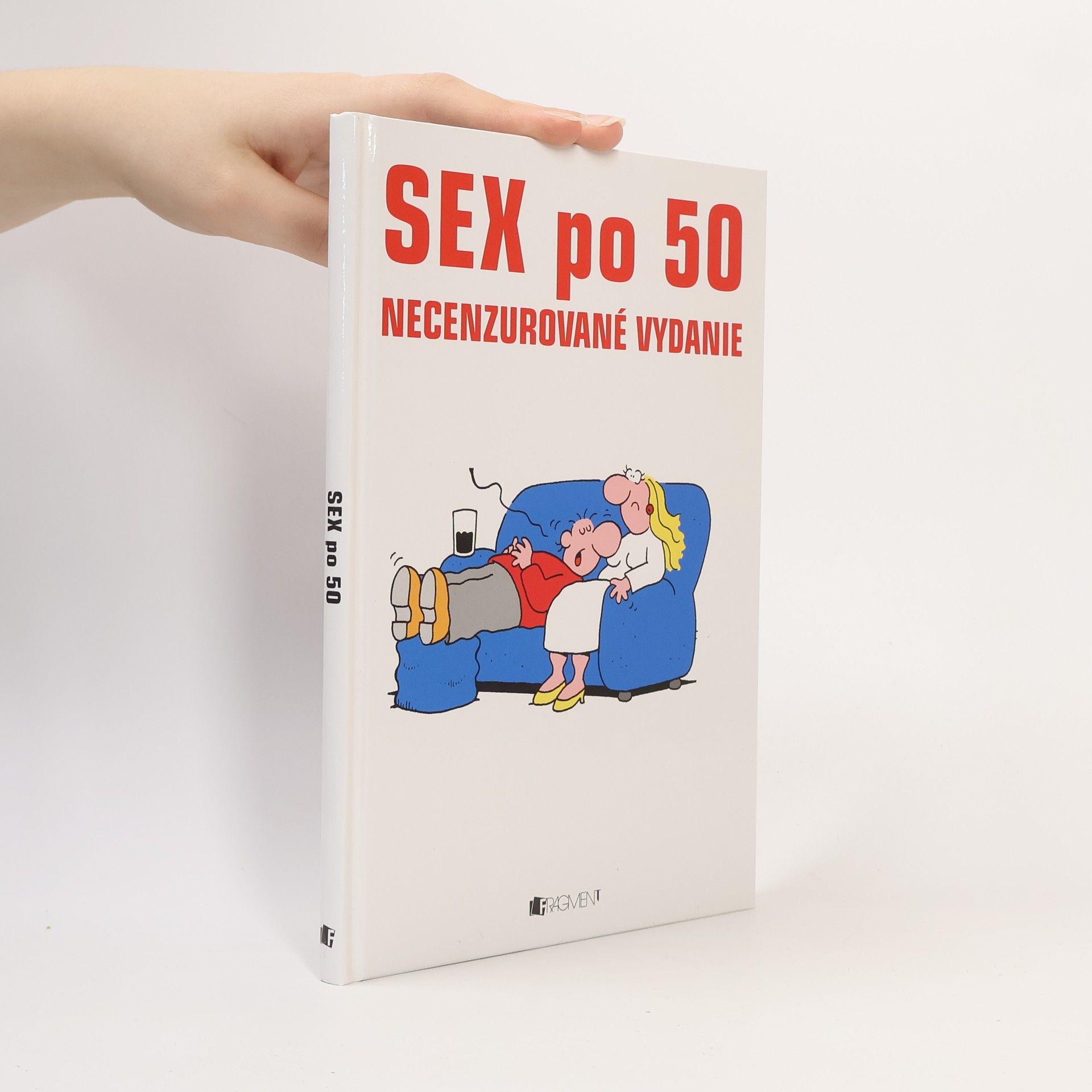 Kolektiv autorů Sex po 50. Necenzurované vydanie