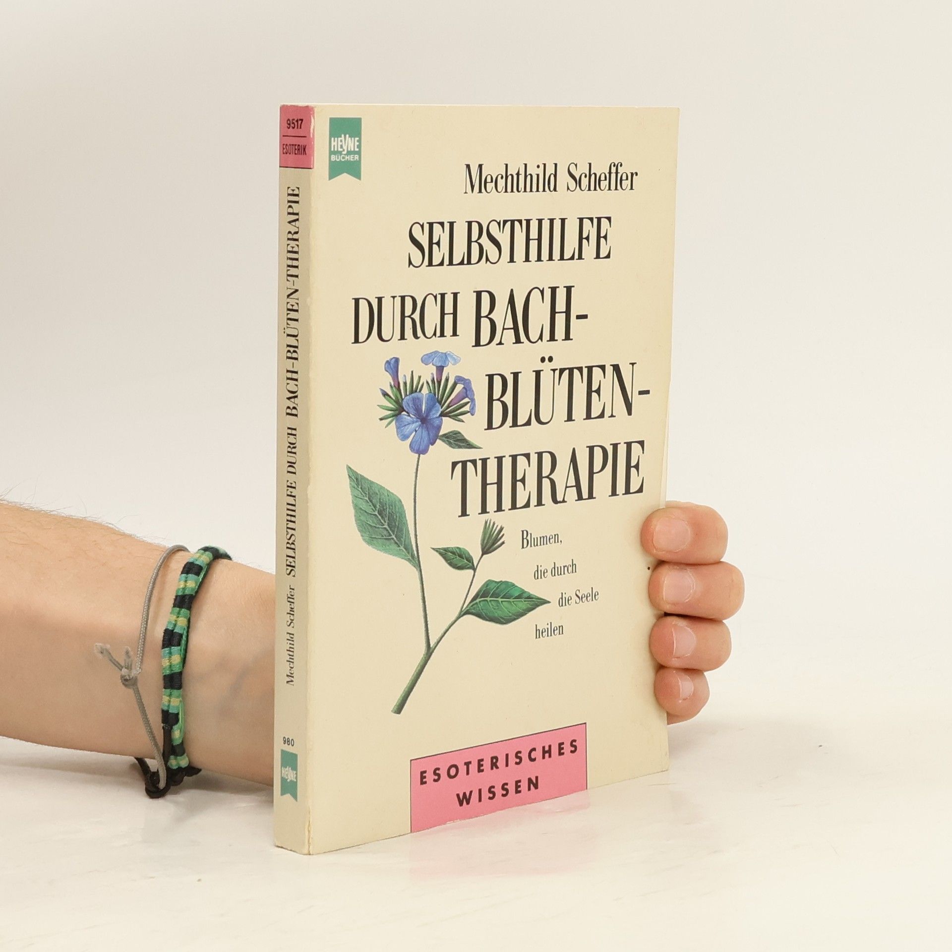 Mechthild Scheffer Selbsthilfe durch Bachblütentherapie