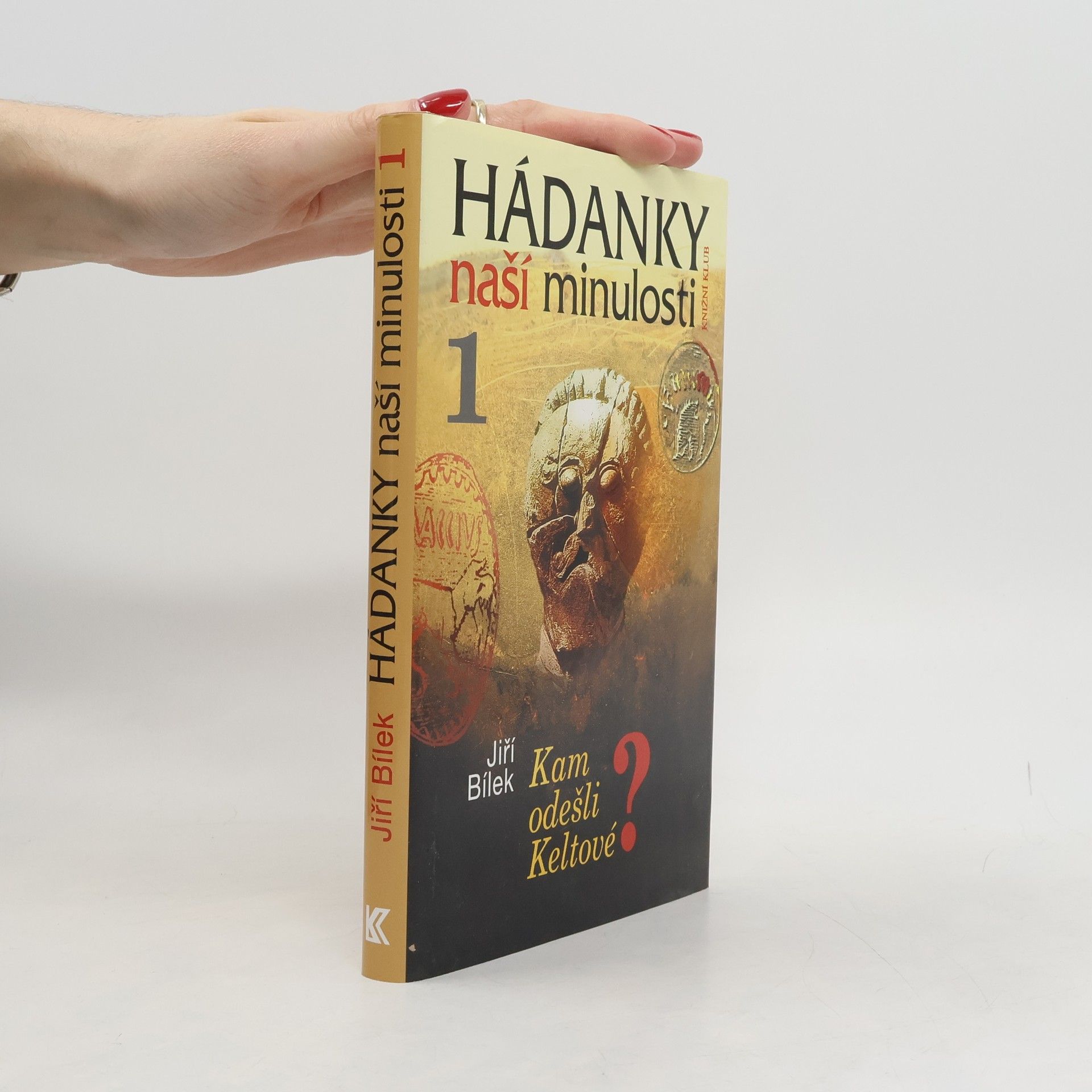 Jiří Bílek Hádanky naší minulosti 1