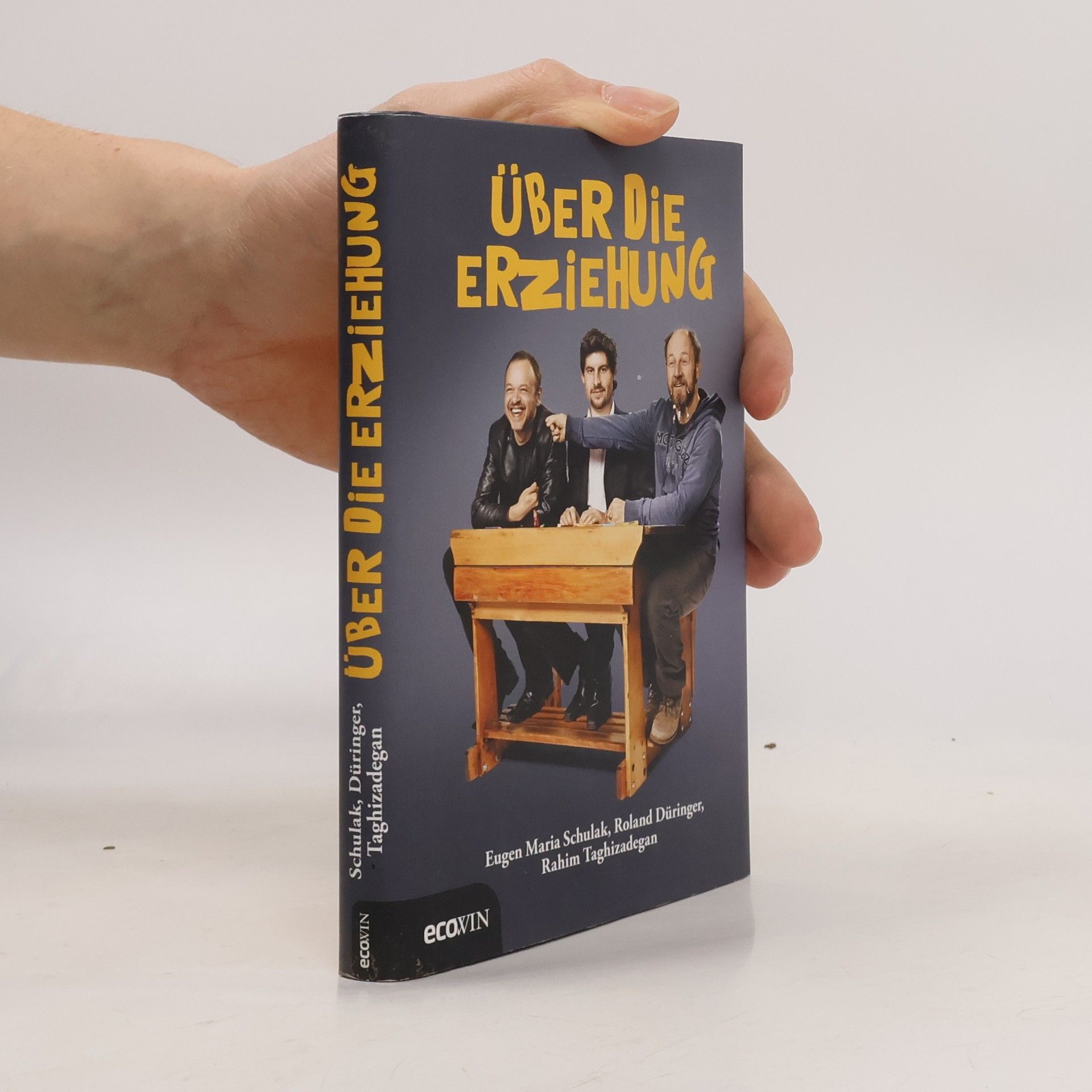 Roland Düringer Über die Erziehung