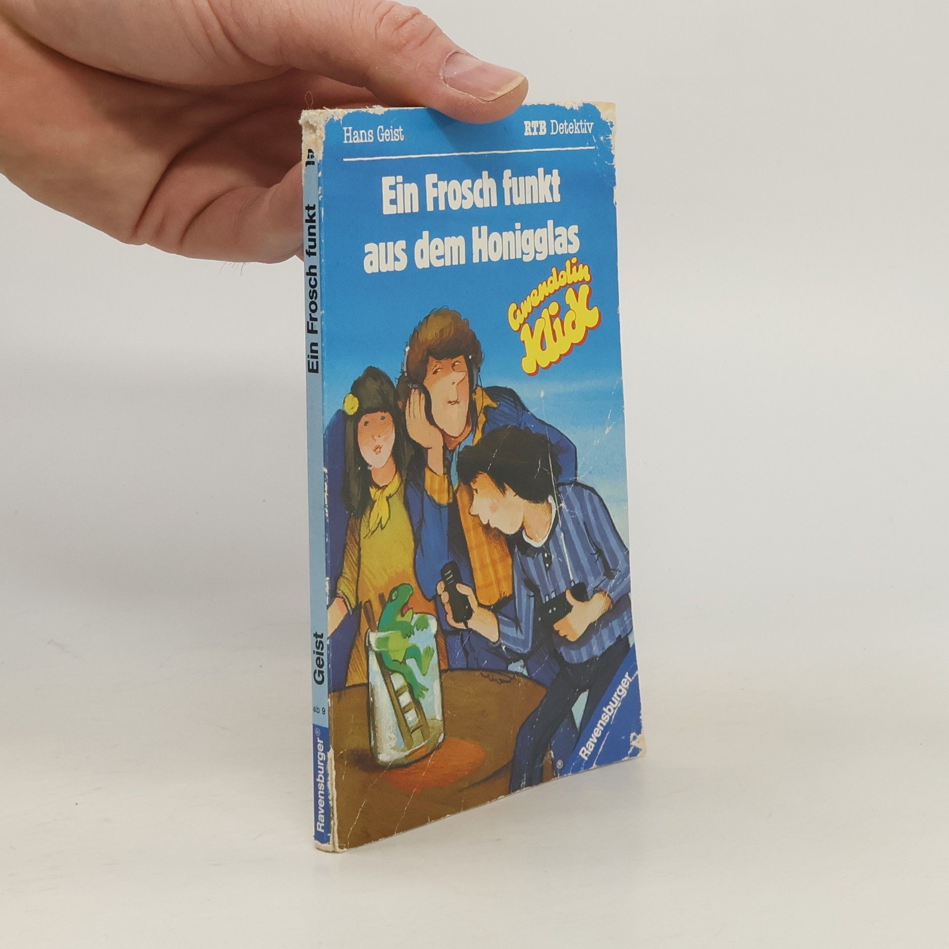 Hans Geist Ravensburger Taschenbücher: Ein Frosch funkt aus dem Honigglas