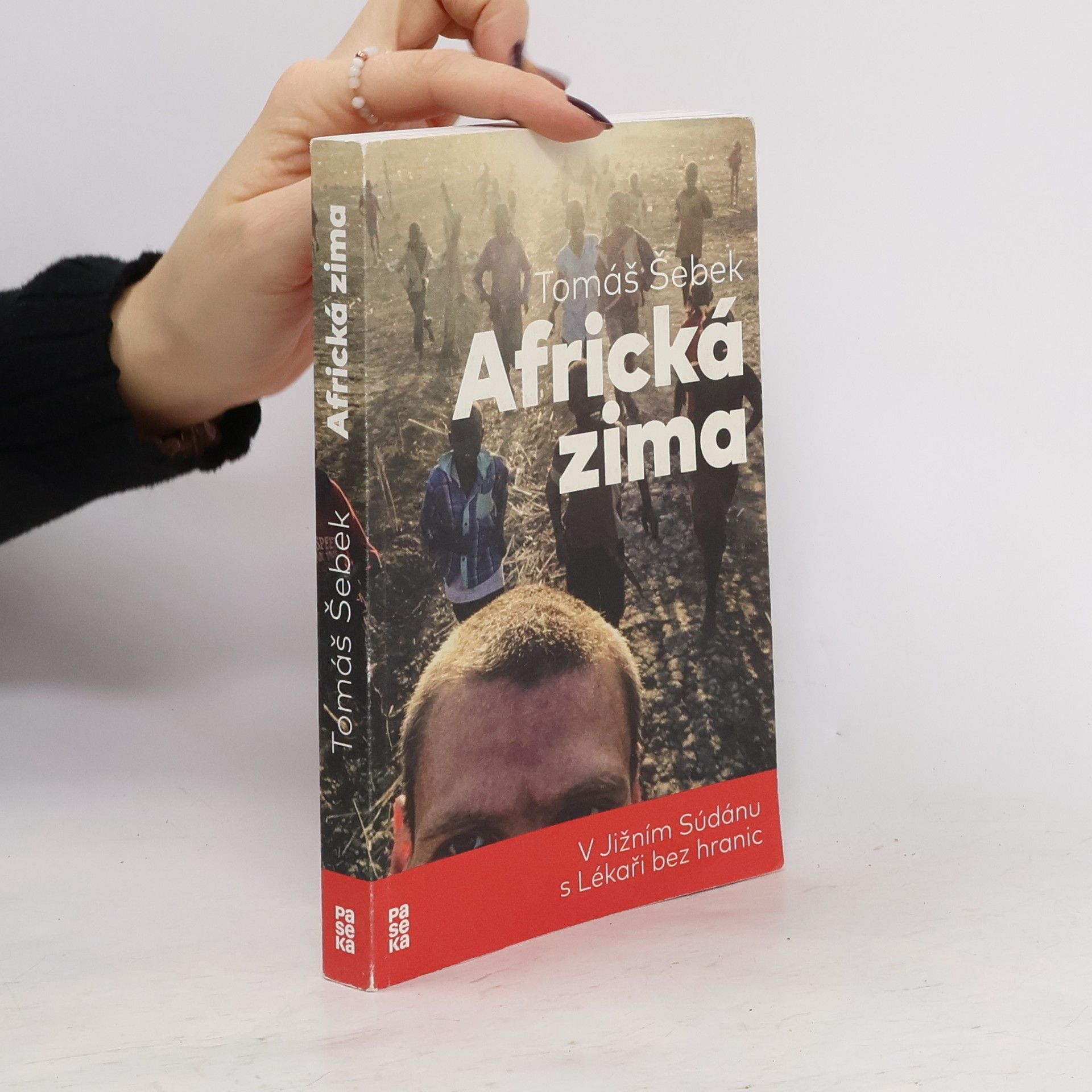 Tomáš Šebek Africká zima: V Jižním Súdánu s Lékaři bez hranic