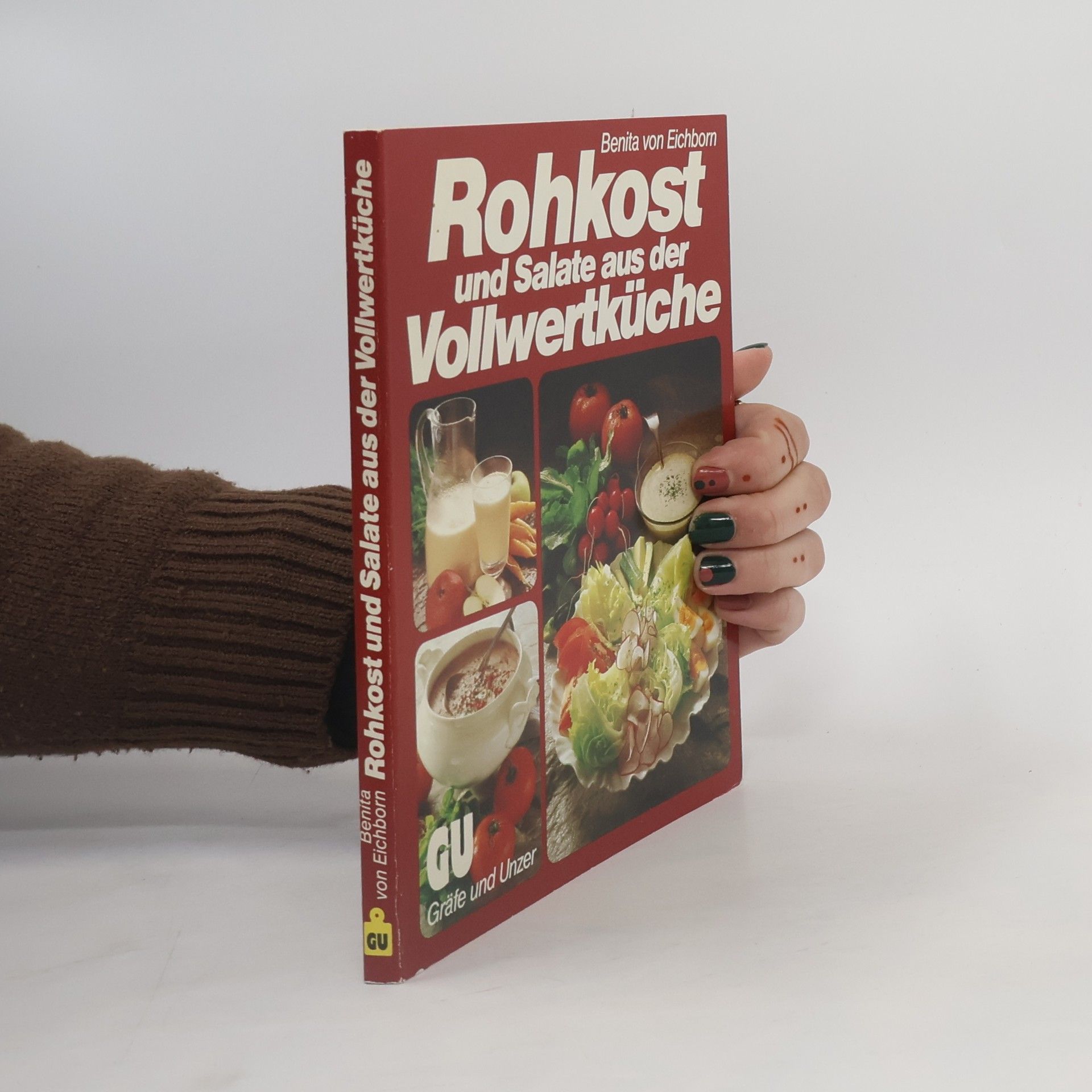 Benita von Eichborn Rohkost und Salate aus der Vollwertküche