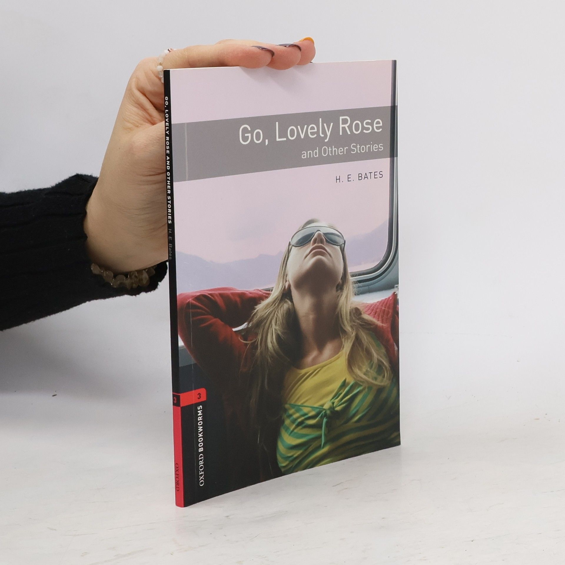 Oxford Bookworms Library: Go, Lovely Rose and Other Stories