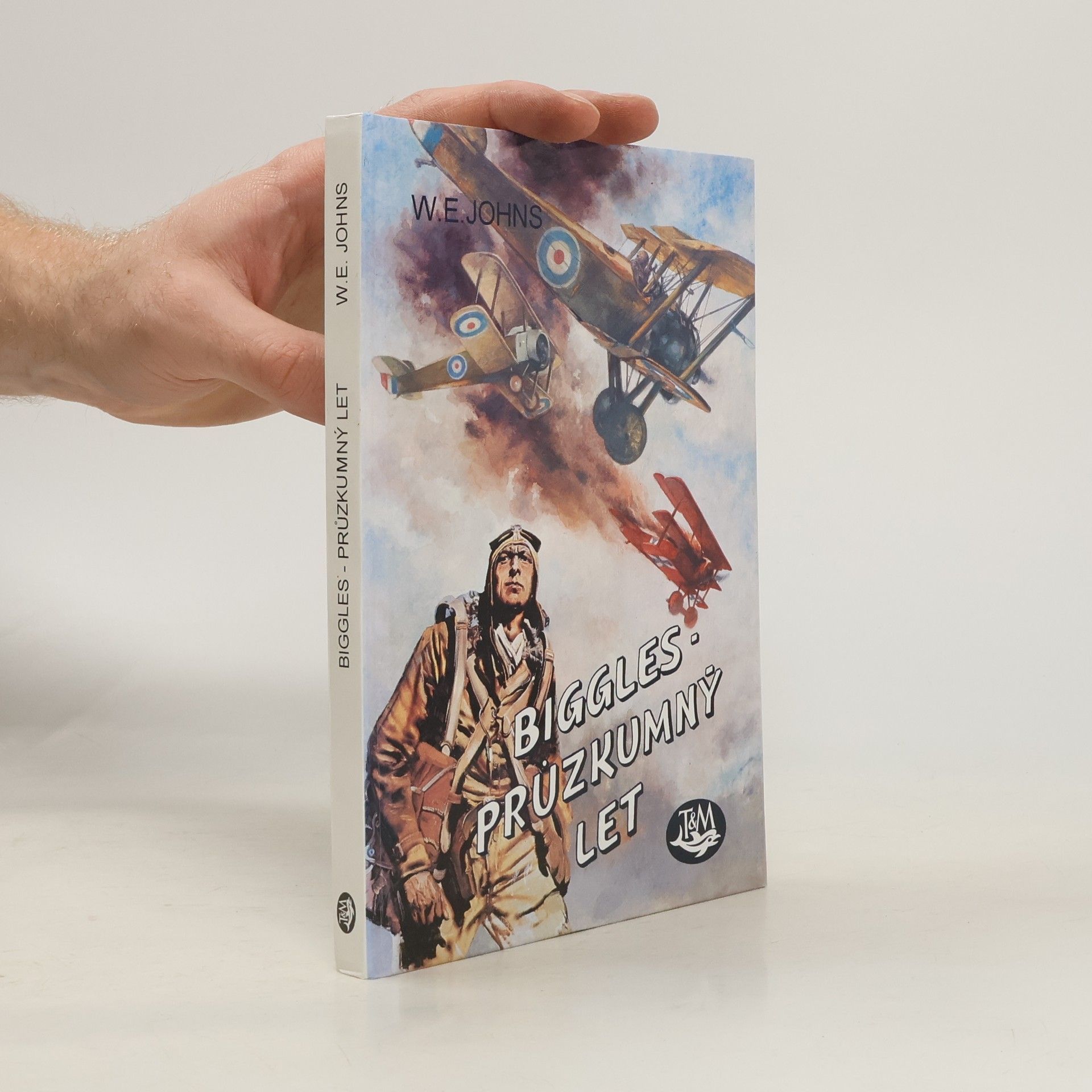 William Earl Johns Biggles - průzkumný let
