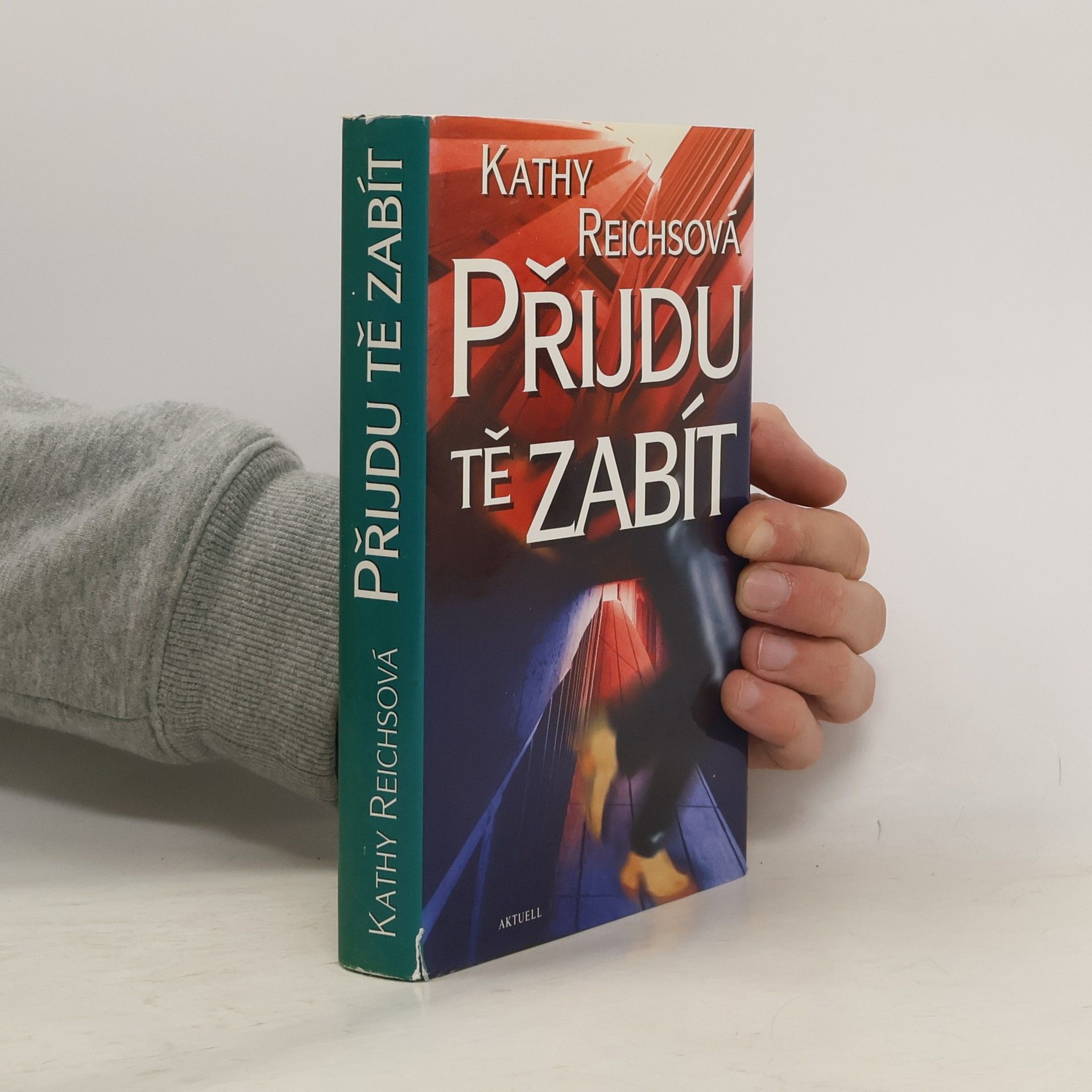 Kathy Reichsová Přijdu tě zabít