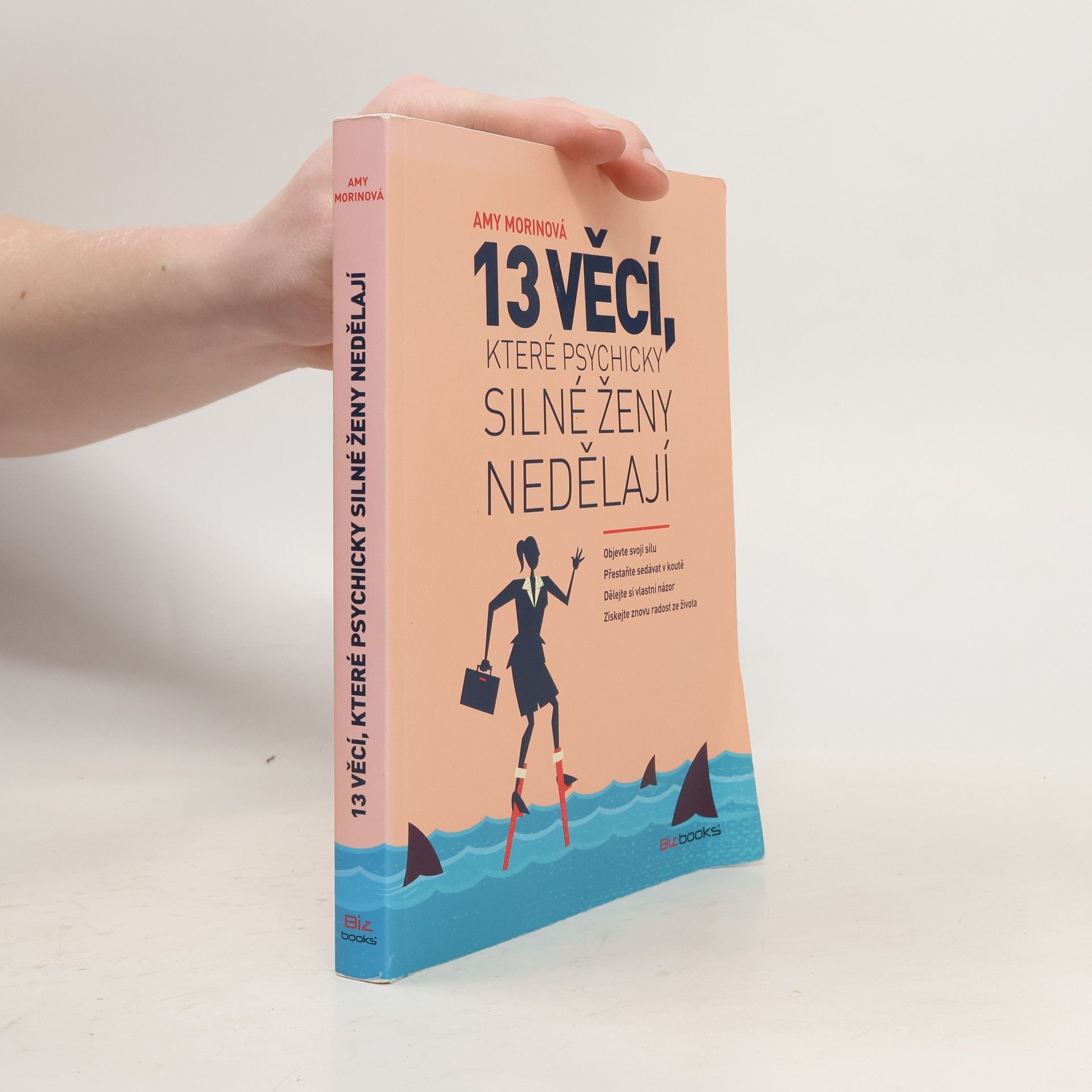 Amy Morin 13 věcí, které psychicky silné ženy nedělají