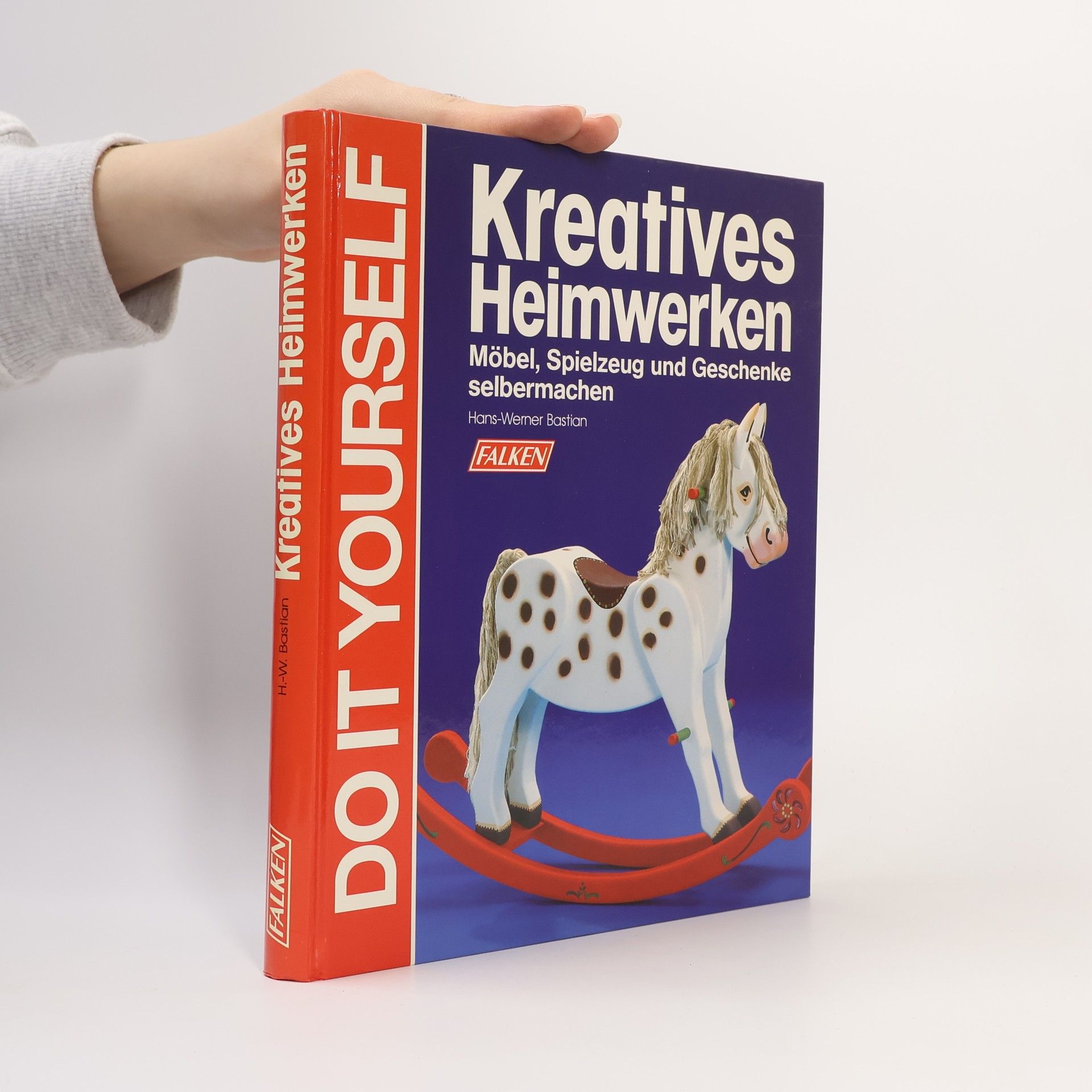 HansWerner Bastian Kreatives Heimwerken